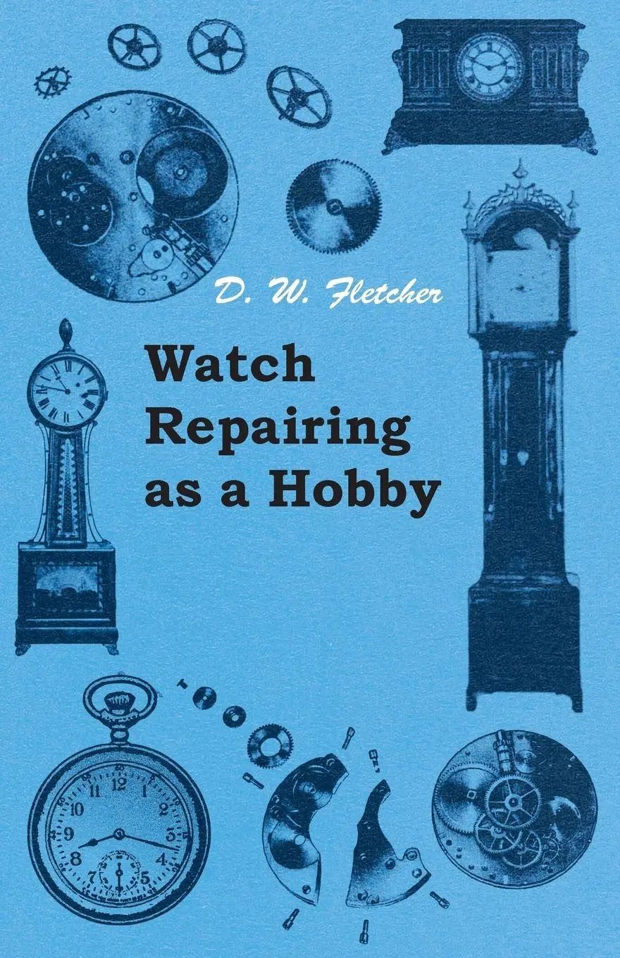 Watch Repairing as a Hobby | D. W. Fletcher | Taschenbuch | Kartoniert / Broschiert | Englisch | 2011 | Barlow Press | EAN 9781447427100 - Fletcher, D. W.