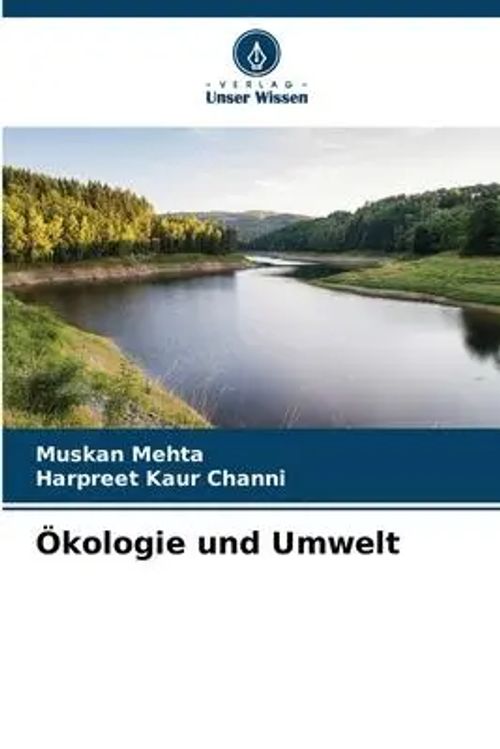 Ökologie und Umwelt | Muskan Mehta (u. a.) | Taschenbuch | 96 S. | Deutsch | 2022 | Verlag Unser Wissen | EAN 9786205378502 - Mehta, Muskan