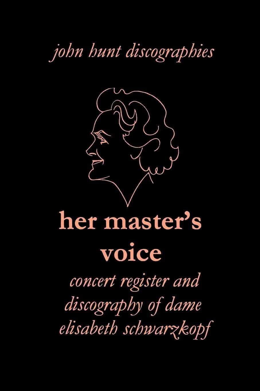 Her Master's Voice. Concert Register and Discography of Dame Elisabeth Schwarzkopf [Third Edition, 2006] | John Hunt | Taschenbuch | Kartoniert / Broschiert | Englisch | 2009 | John Hunt - Hunt, John
