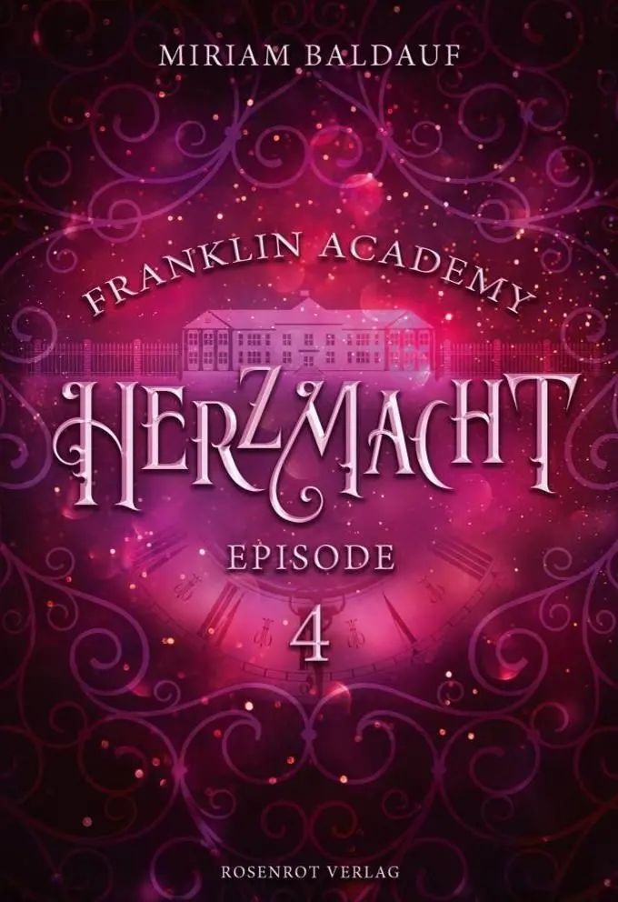 Franklin Academy, Episode 4 - Herzmacht | Miriam Baldauf | Taschenbuch | 110 S. | Deutsch | 2023 | Rosenrot Verlag | EAN 9783988110220 - Baldauf, Miriam