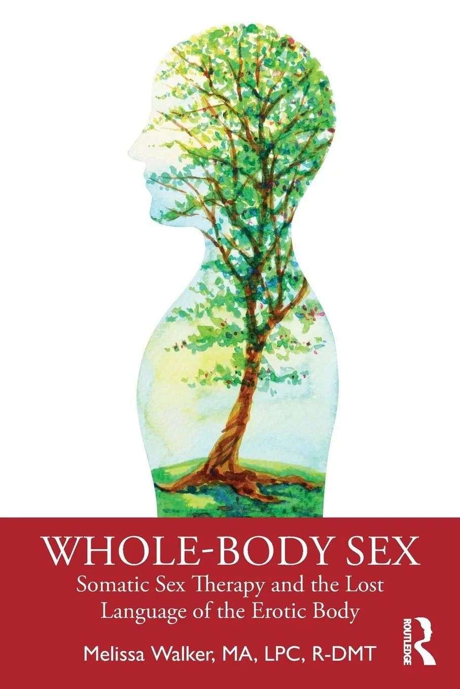 Whole-Body Sex | Somatic Sex Therapy and the Lost Language of the Erotic Body | Melissa Walker | Taschenbuch | Einband - flex.(Paperback) | Englisch | 2020 | Routledge | EAN 9780367276720 - Walker, Melissa