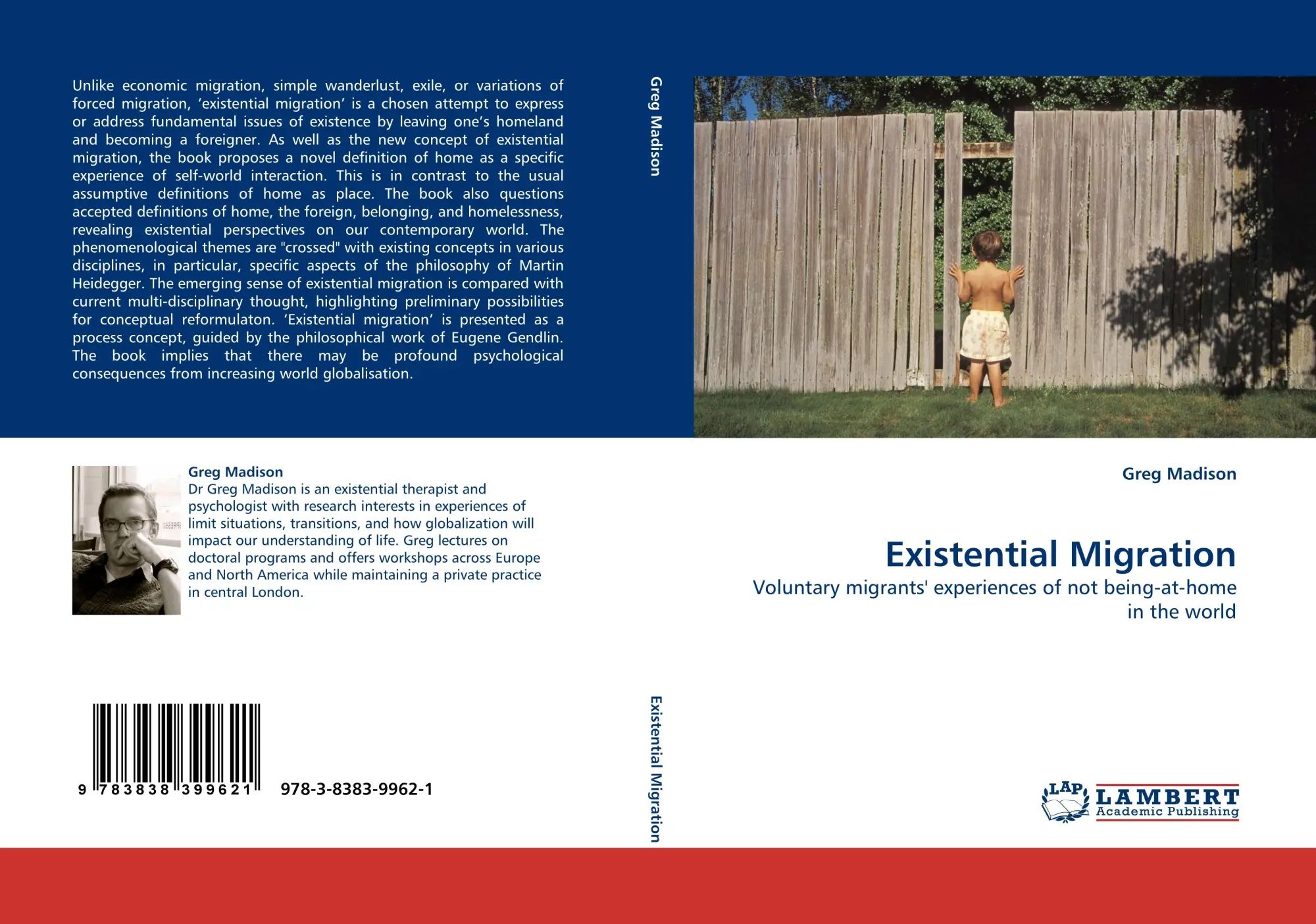 Existential Migration | Voluntary migrants'' experiences of not being-at-home in the world | Greg Madison | Taschenbuch | 296 S. | Englisch | 2010 | LAP LAMBERT Academic Publishing | EAN 9783838399621 - Madison, Greg