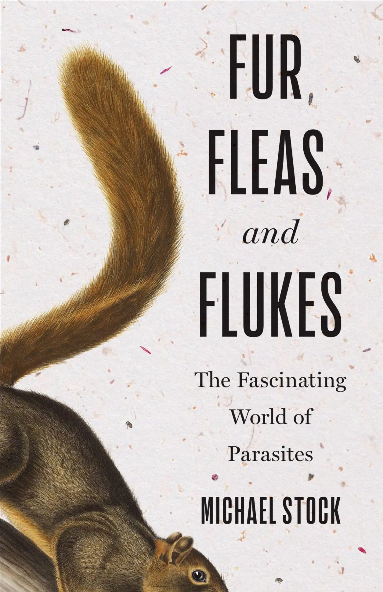 Fur, Fleas, and Flukes | The Fascinating World of Parasites | Michael Stock | Buch | Einband - fest (Hardcover) | Englisch | 2024 | MNG University Presses | EAN 9781487509224 - Stock, Michael