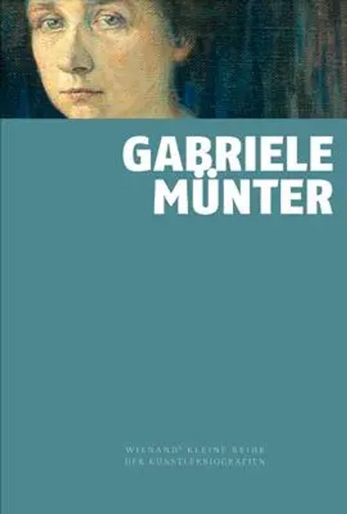 Gabriele Münter | Annegret Hoberg | Buch | Wienand's Kleine Reihe der Künstlerbiografien | 96 S. | Deutsch | 2017 | Wienand Verlag GmbH | EAN 9783868323726 - Hoberg, Annegret