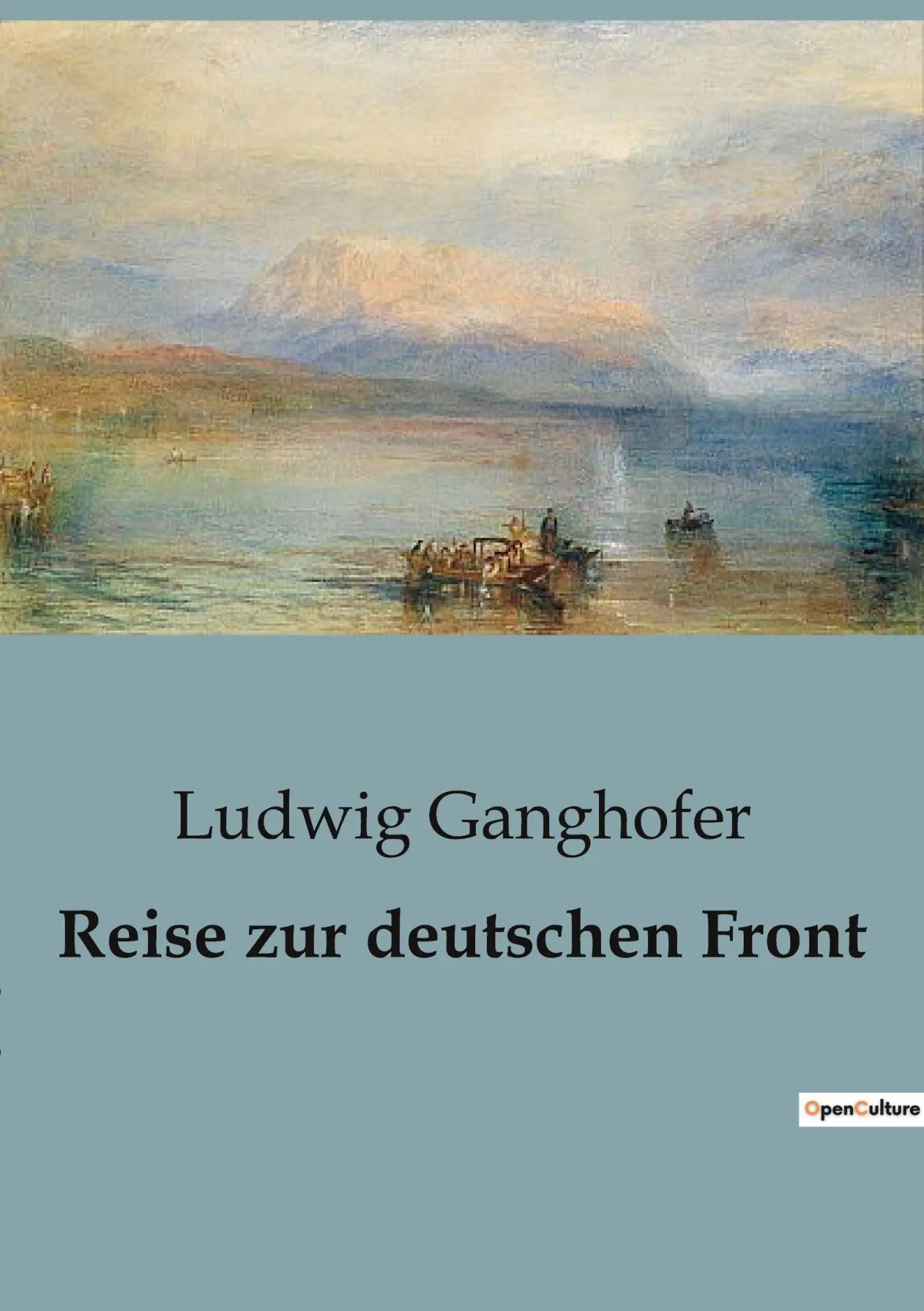 Reise zur deutschen Front | Einblicke in das Leben an der deutschen Front im Ersten Weltkrieg | Ludwig Ganghofer | Taschenbuch | 86 S. | Deutsch | 2023 | Culturea | EAN 9791041817726 - Ganghofer, Ludwig