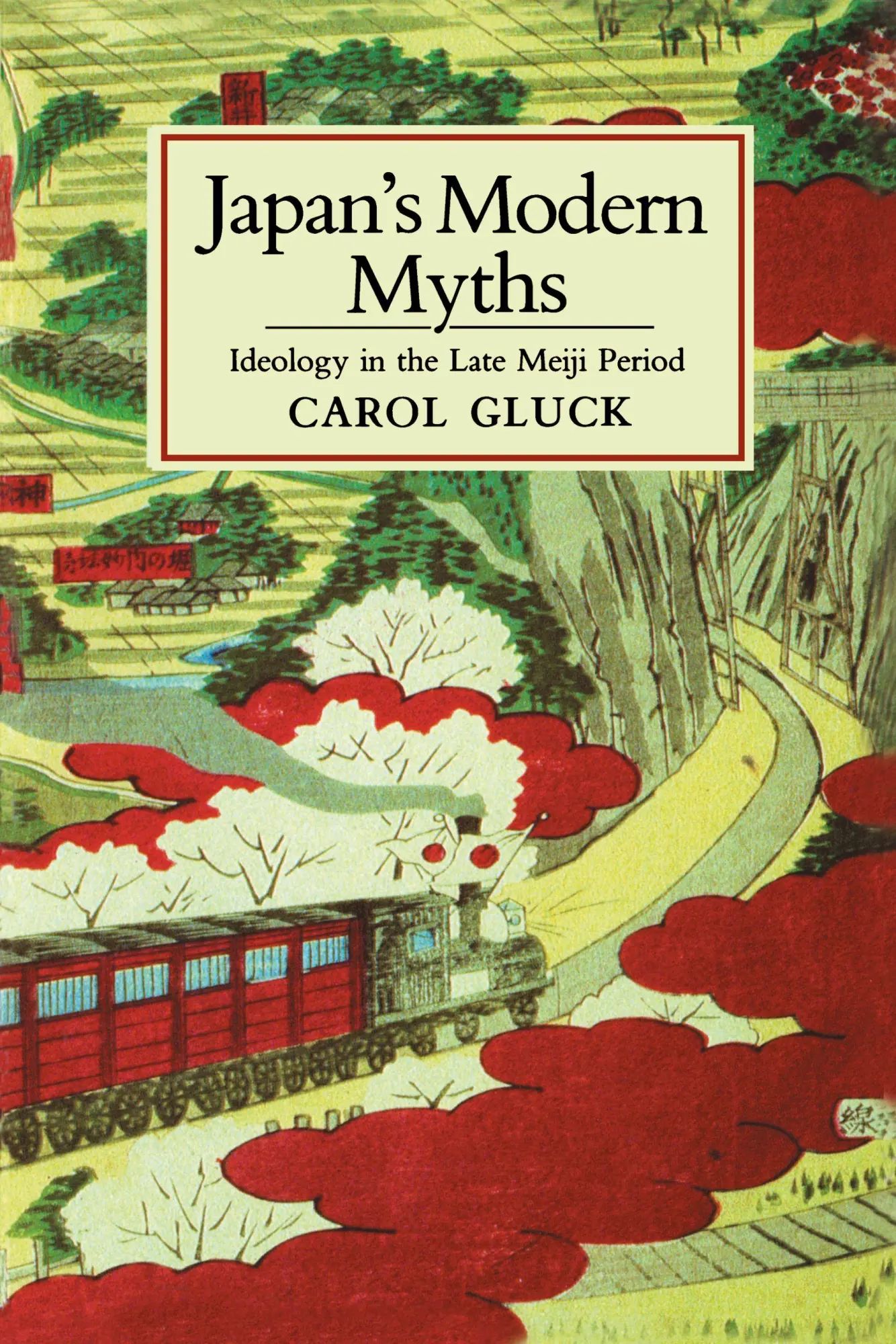 Japan's Modern Myths | Ideology in the Late Meiji Period | Carol Gluck | Taschenbuch | Einband - flex.(Paperback) | Englisch | 1987 | Princeton University Press | EAN 9780691008127 - Gluck, Carol