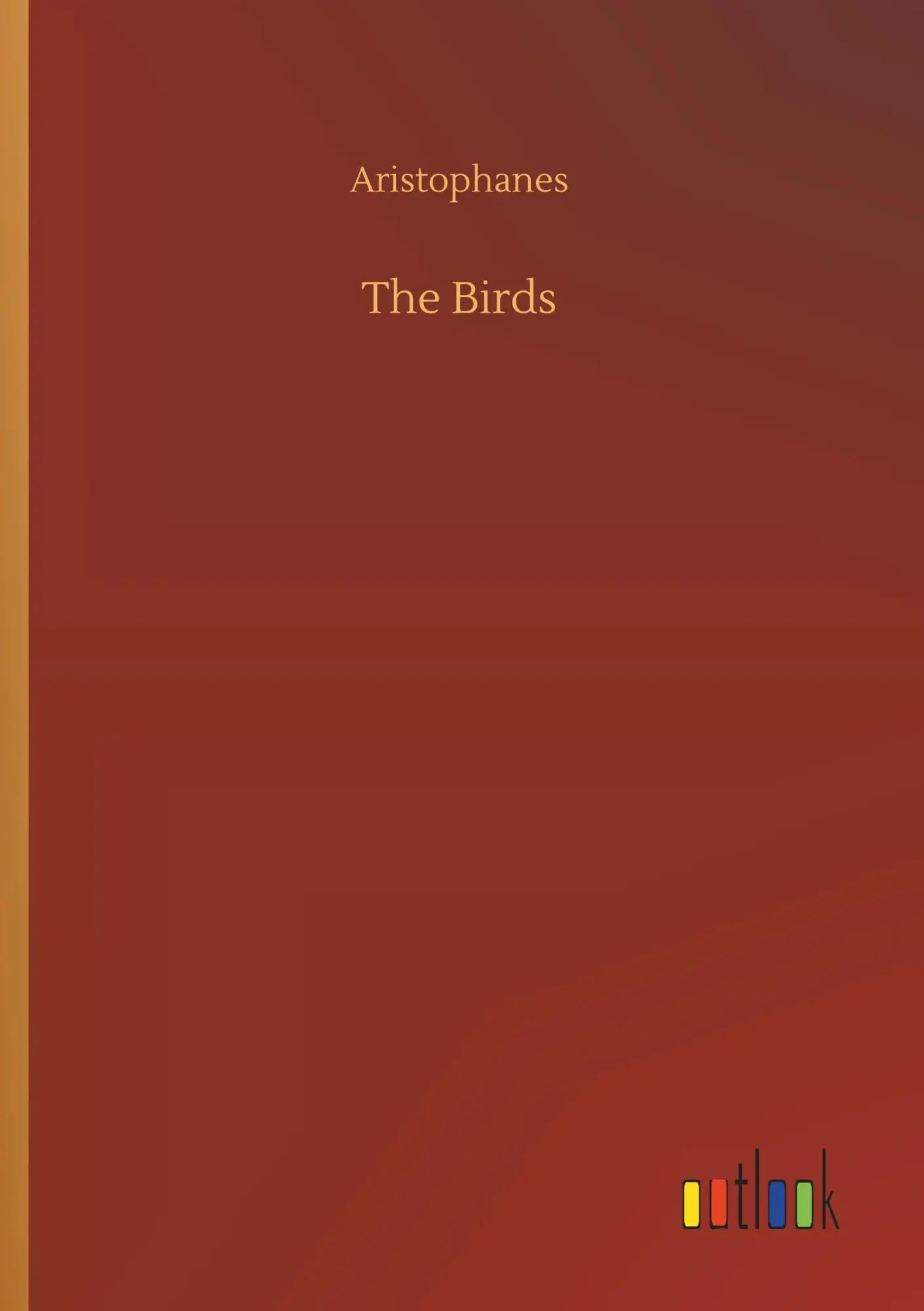 The Birds | Aristophanes | Taschenbuch | 64 S. | Englisch | 2019 | Outlook Verlag | EAN 9783734064128 - Aristophanes