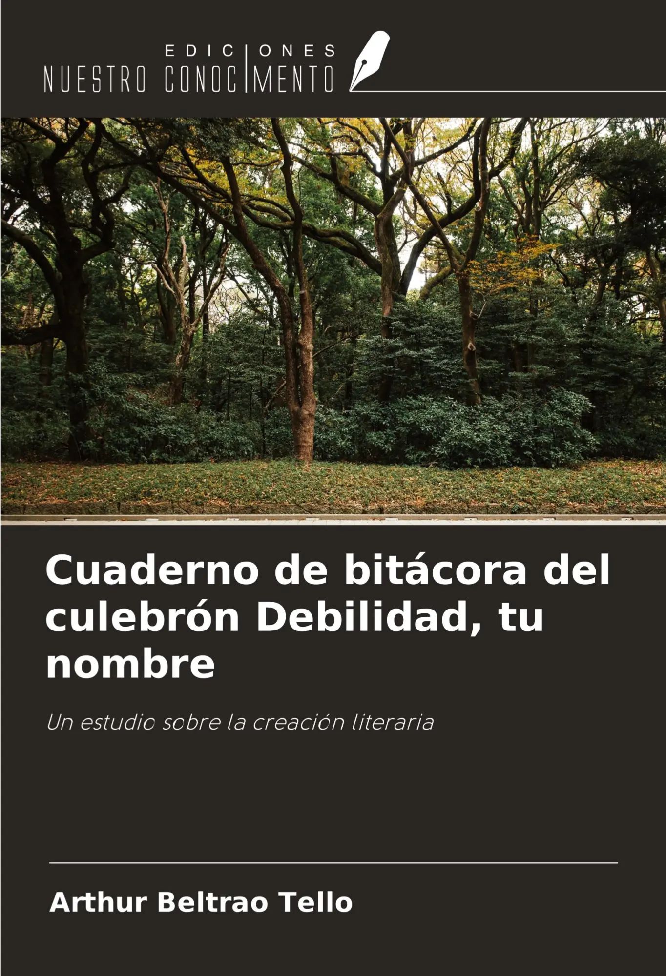 Cuaderno de bitácora del culebrón Debilidad, tu nombre | Un estudio sobre la creación literaria | Arthur Beltrão Telló | Taschenbuch | Spanisch | 2024 | Ediciones Nuestro Conocimiento - Beltrão Telló, Arthur
