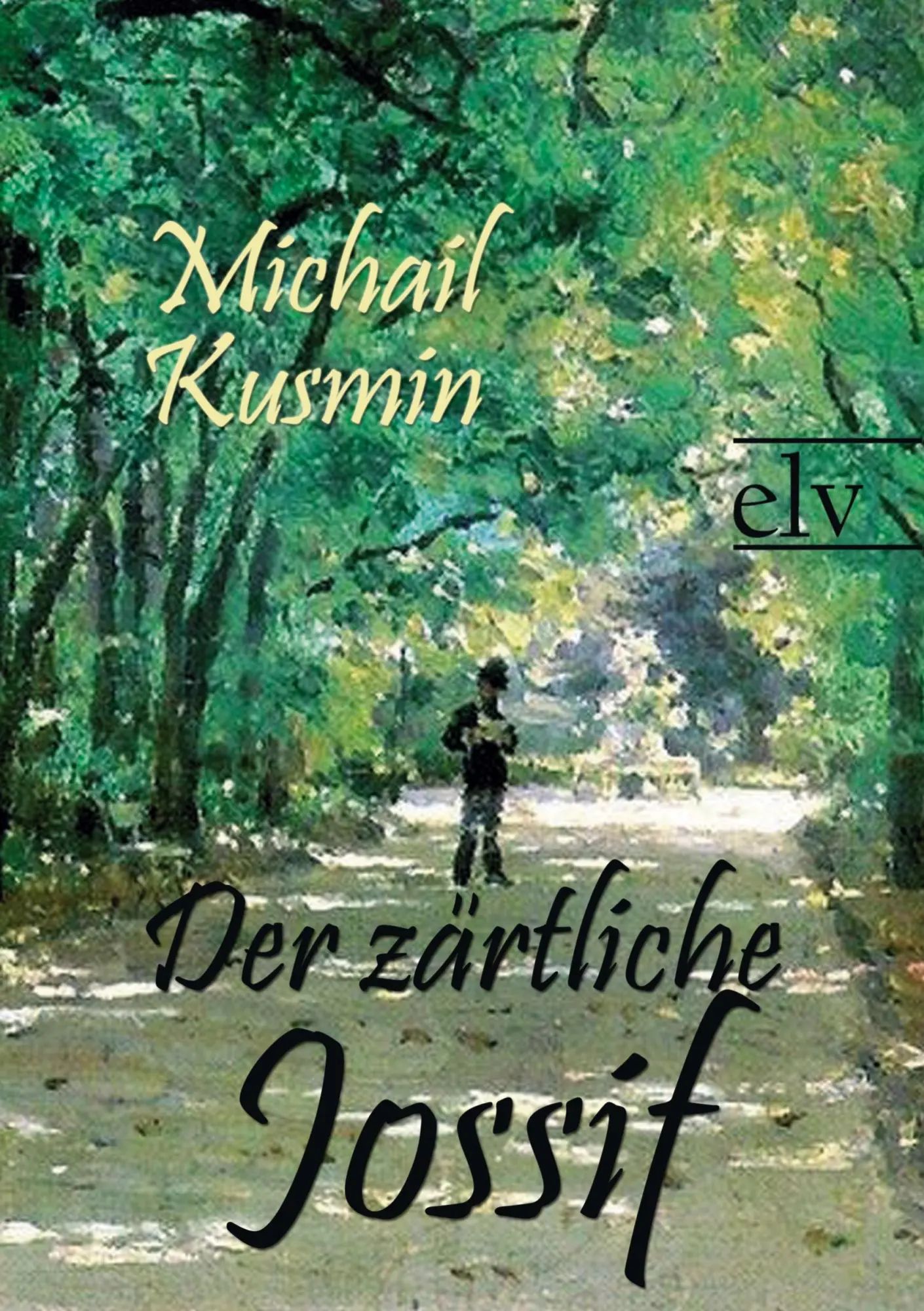 Der zärtliche Jossif | Michail Kusmin | Taschenbuch | 164 S. | Deutsch | 2021 | Europäischer Literaturverlag | EAN 9783862671434 - Kusmin, Michail