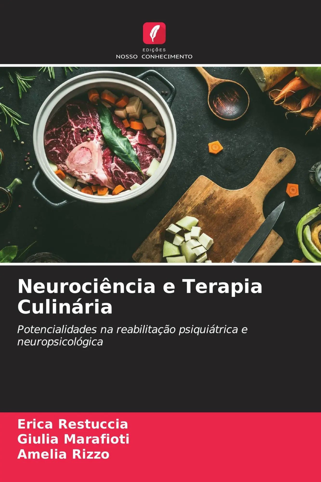 Neurociência e Terapia Culinária | Potencialidades na reabilitação psiquiátrica e neuropsicológica | Erica Restuccia (u. a.) | Taschenbuch | Portugiesisch | 2026 | Edições Nosso Conhecimento - Restuccia, Erica