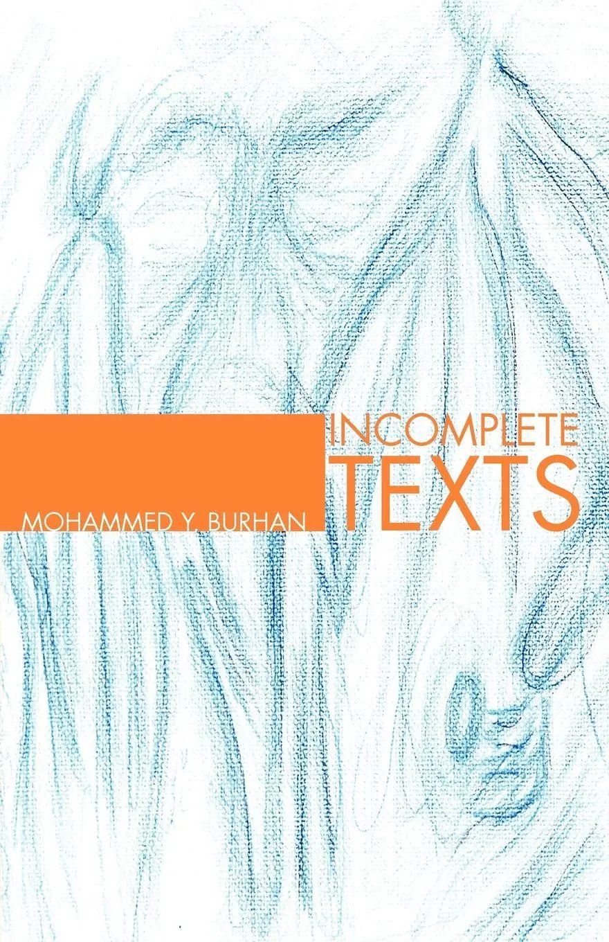 Incomplete Texts | Mohammed Y. Burhan | Taschenbuch | Kartoniert / Broschiert | Englisch | 2011 | Trafford Publishing | EAN 9781426962141 - Burhan, Mohammed Y.