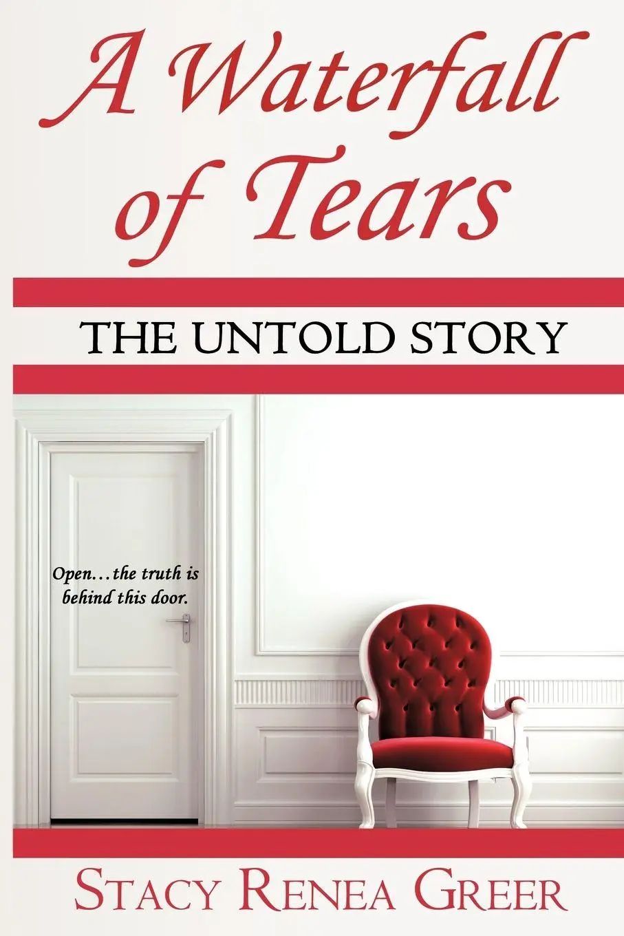 A Waterfall of Tears | The Untold Story | Stacy Renea Greer | Taschenbuch | Kartoniert / Broschiert | Englisch | 2010 | iUniverse | EAN 9781440152542 - Greer, Stacy Renea