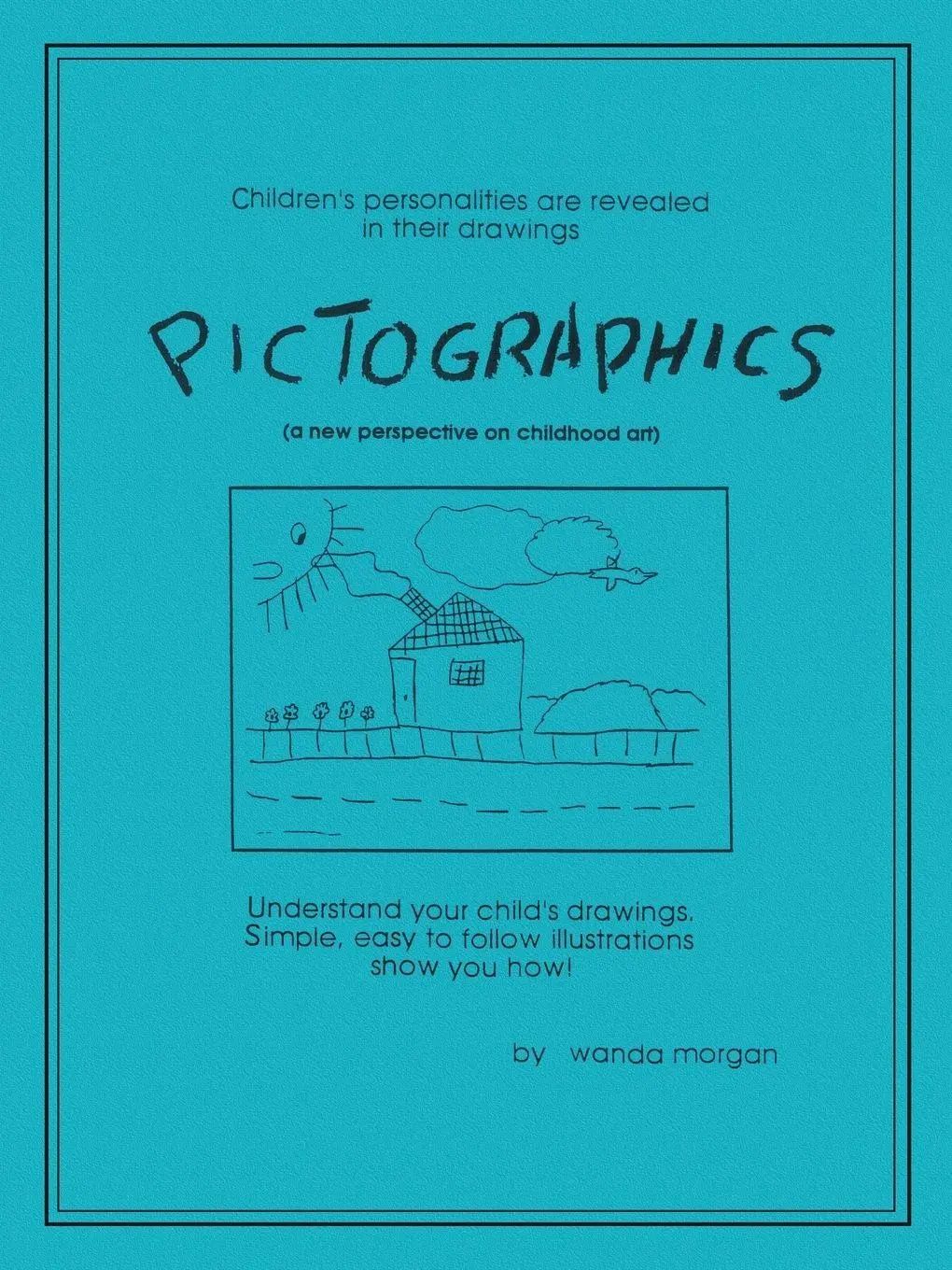 Pictographics | A New Perspective on Childhood Art | Wanda Morgan | Taschenbuch | Englisch | 2010 | AuthorHouse | EAN 9781449087142 - Morgan, Wanda