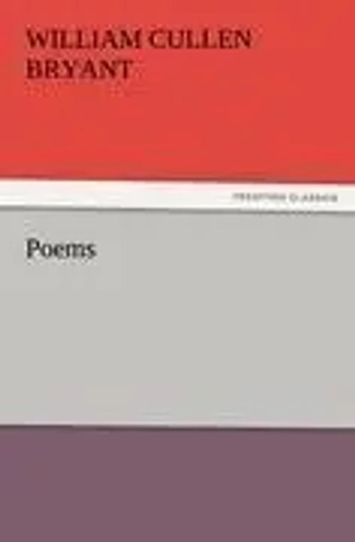 Poems | William Cullen Bryant | Taschenbuch | 376 S. | Englisch | 2011 | TREDITION CLASSICS | EAN 9783842481145 - Bryant, William Cullen