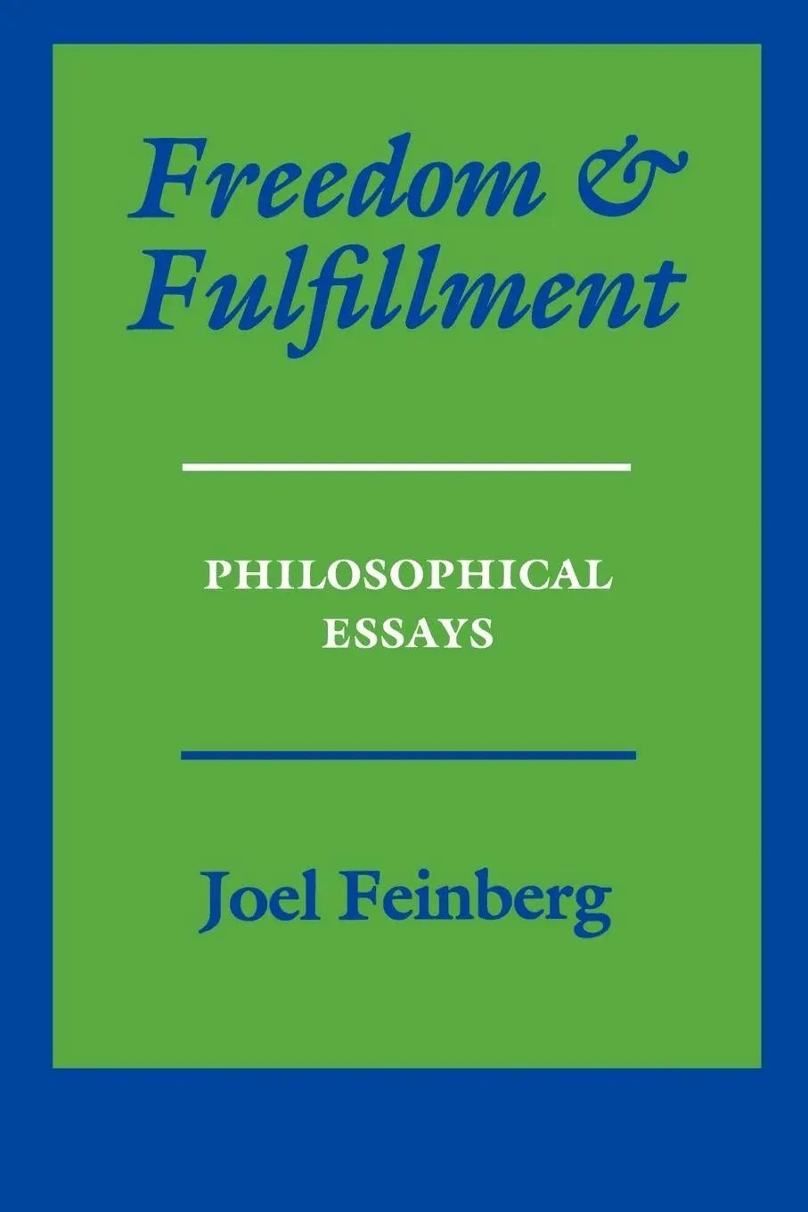 Freedom and Fulfillment | Philosophical Essays | Joel Feinberg | Taschenbuch | Einband - flex.(Paperback) | Englisch | 1994 | Princeton University Press | EAN 9780691019246 - Feinberg, Joel