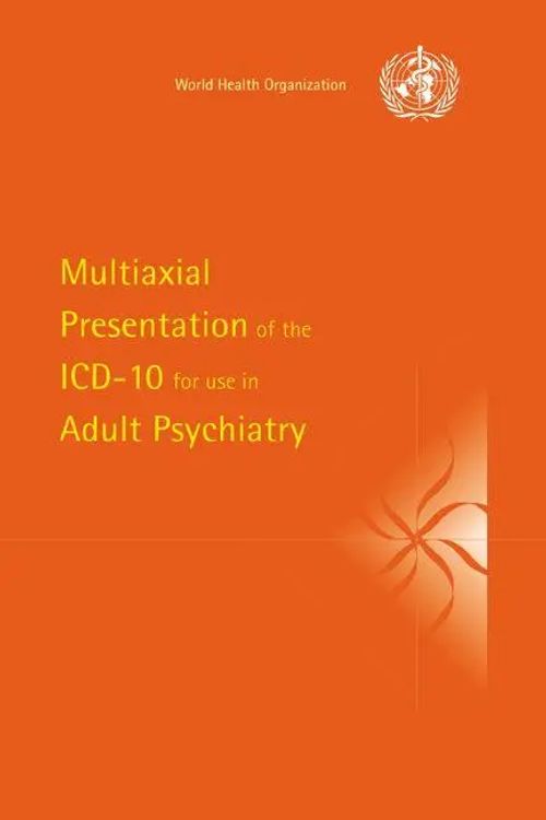 Multiaxial Presentation of the ICD-10 for Use in Adult Psychiatry | World Health Organisation | Taschenbuch | Kartoniert / Broschiert | Englisch | 2007 | Cambridge University Press | EAN 9780521714747 - World Health Organisation