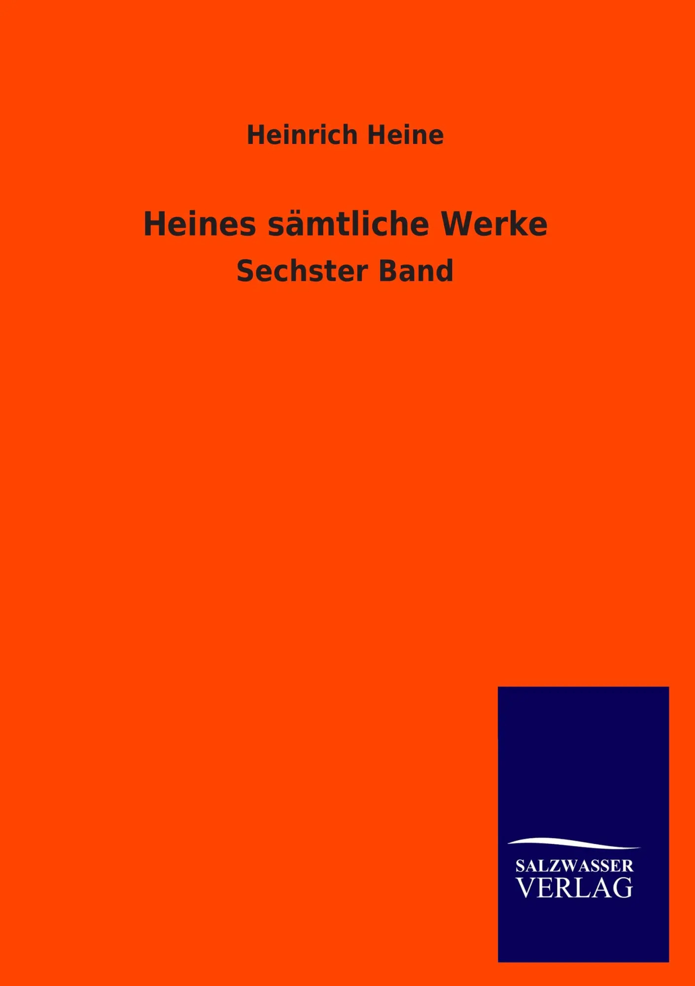 Heines sämtliche Werke | Sechster Band | Heinrich Heine | Taschenbuch | 544 S. | Deutsch | 2013 | Outlook | EAN 9783846026847 - Heine, Heinrich