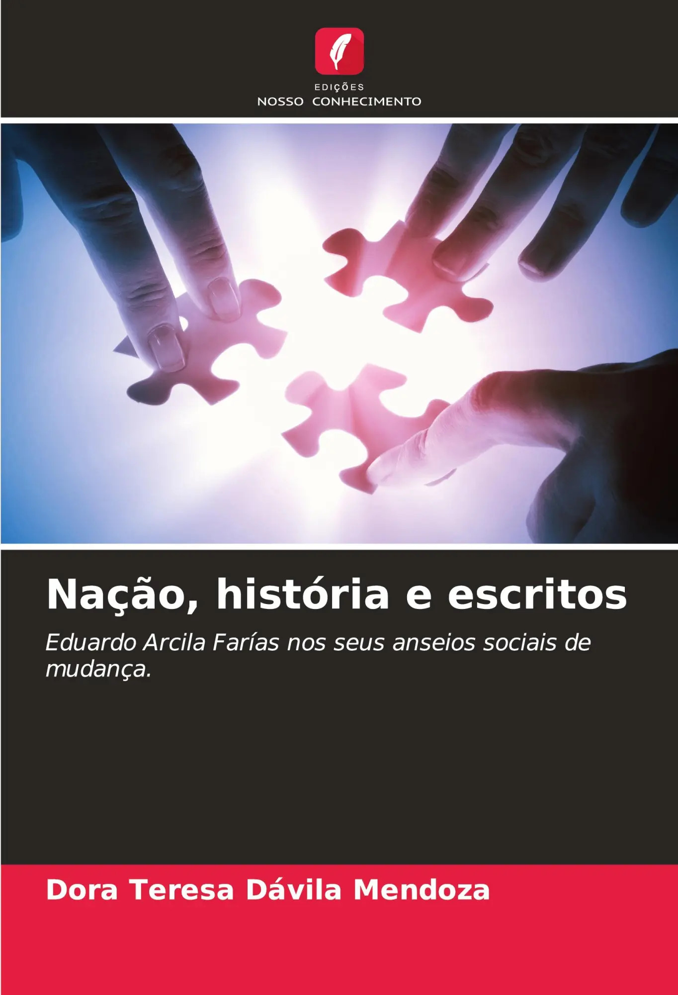 Nação, história e escritos | Eduardo Arcila Farías nos seus anseios sociais de mudança. | Dora Teresa Dávila Mendoza | Taschenbuch | Portugiesisch | 2024 | Edições Nosso Conhecimento - Dávila Mendoza, Dora Teresa