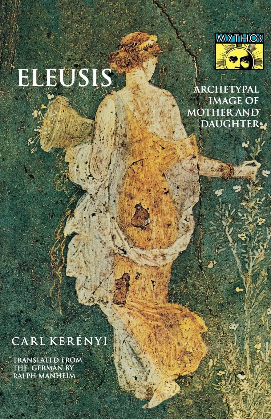 Eleusis | Archetypal Image of Mother and Daughter | Carl Kerényi | Taschenbuch | Einband - flex.(Paperback) | Englisch | 1991 | Princeton University Press | EAN 9780691019154 - Kerényi, Carl