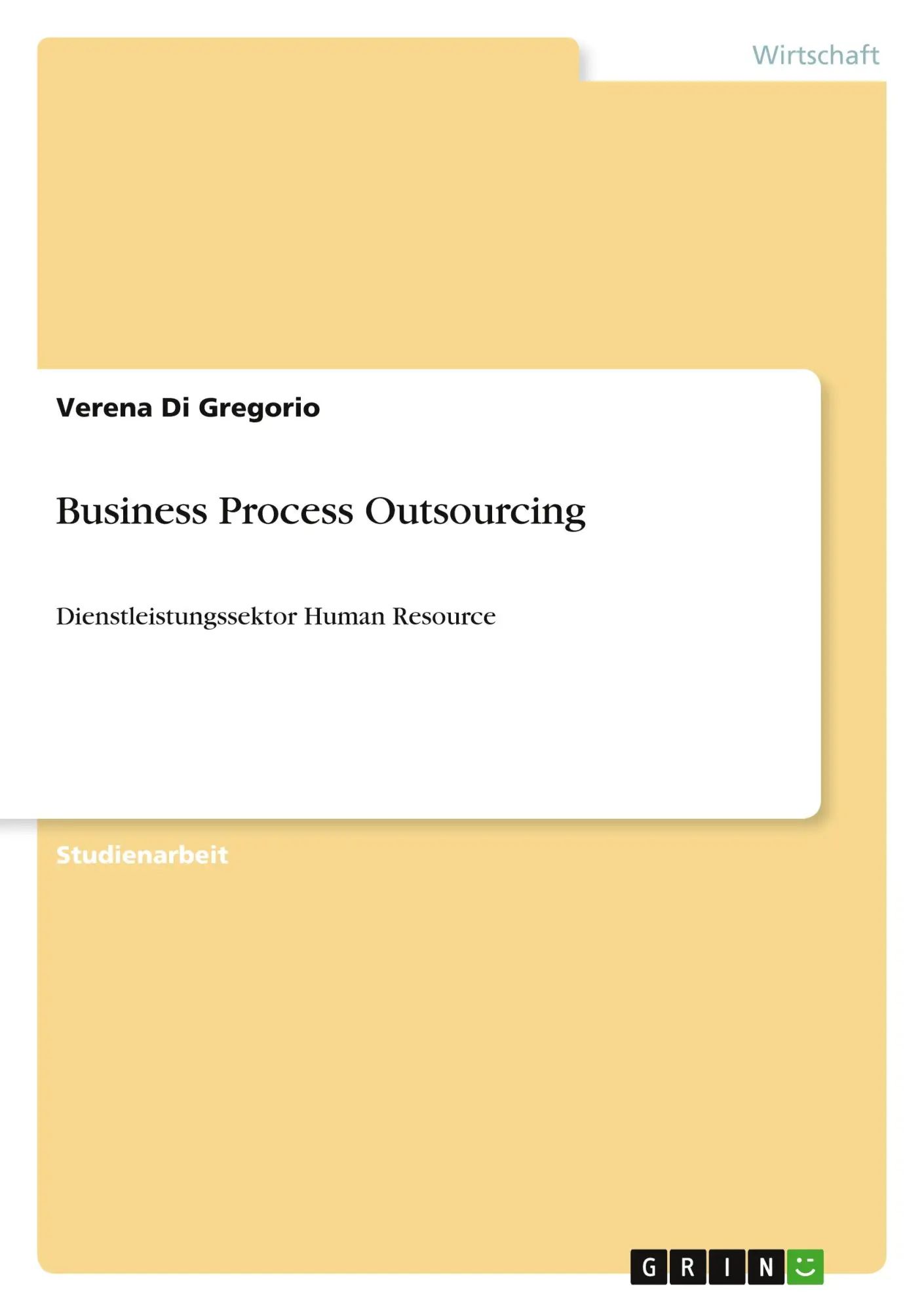 Business Process Outsourcing | Dienstleistungssektor Human Resource | Verena Di Gregorio | Taschenbuch | Paperback | 24 S. | Deutsch | 2010 | GRIN Verlag | EAN 9783640704156 - Di Gregorio, Verena