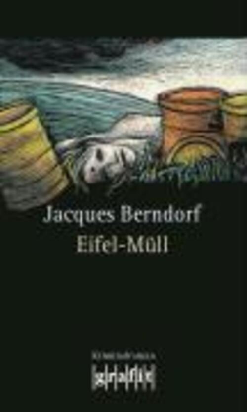 Eifel-müll | Kriminalroman. Band Der Eifel-serie | Jacques Berndorf |