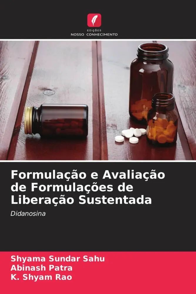 Formulação e Avaliação de Formulações de Liberação Sustentada | Didanosina | Shyama Sundar Sahu (u. a.) | Taschenbuch | Portugiesisch | 2022 | Edições Nosso Conhecimento | EAN 9786205353158 - Sahu, Shyama Sundar