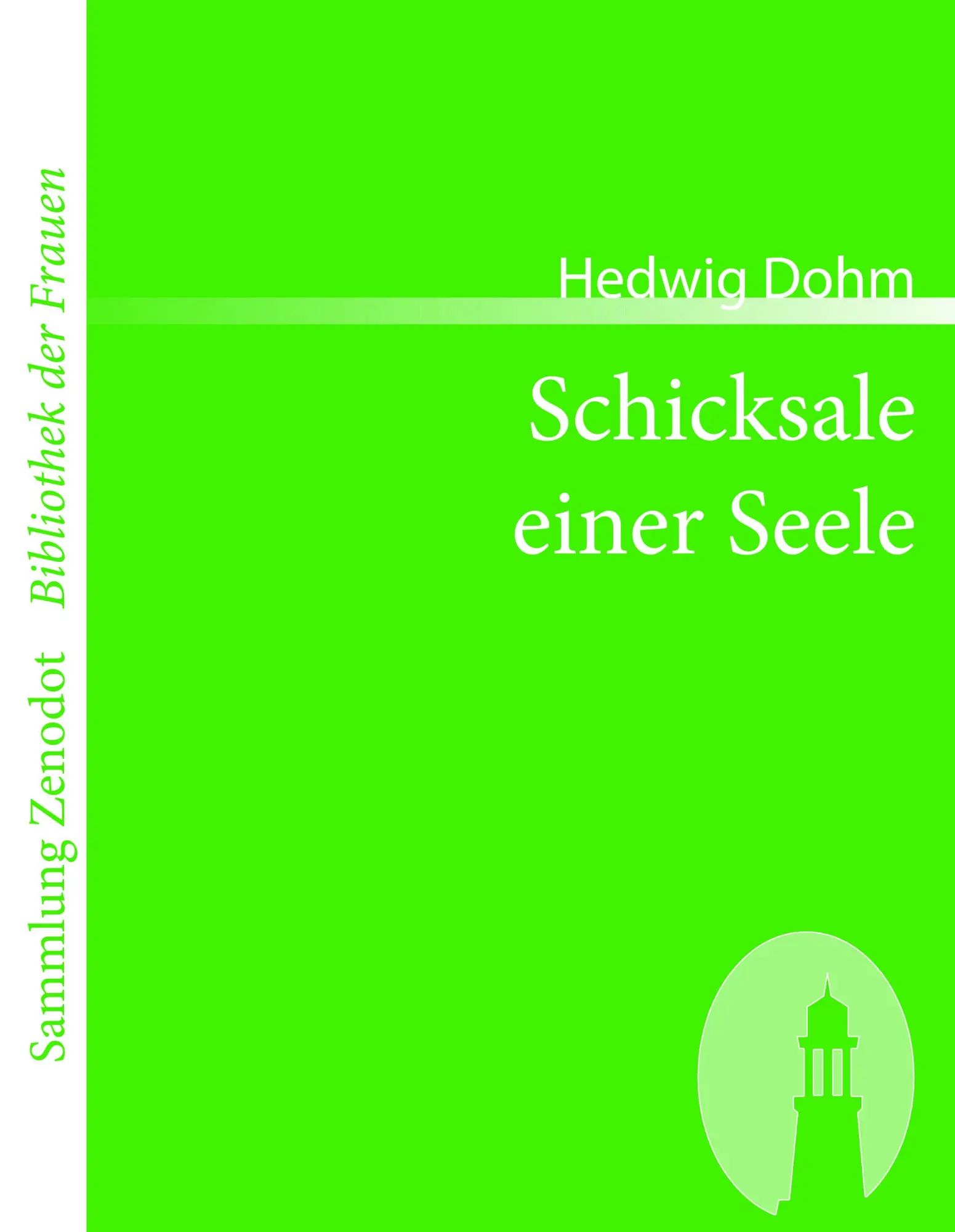 Schicksale einer Seele | Hedwig Dohm | Taschenbuch | Sammlung ZenodotBibliothek der Frauen | 216 S. | Deutsch | 2007 | Contumax | EAN 9783866401259 - Dohm, Hedwig