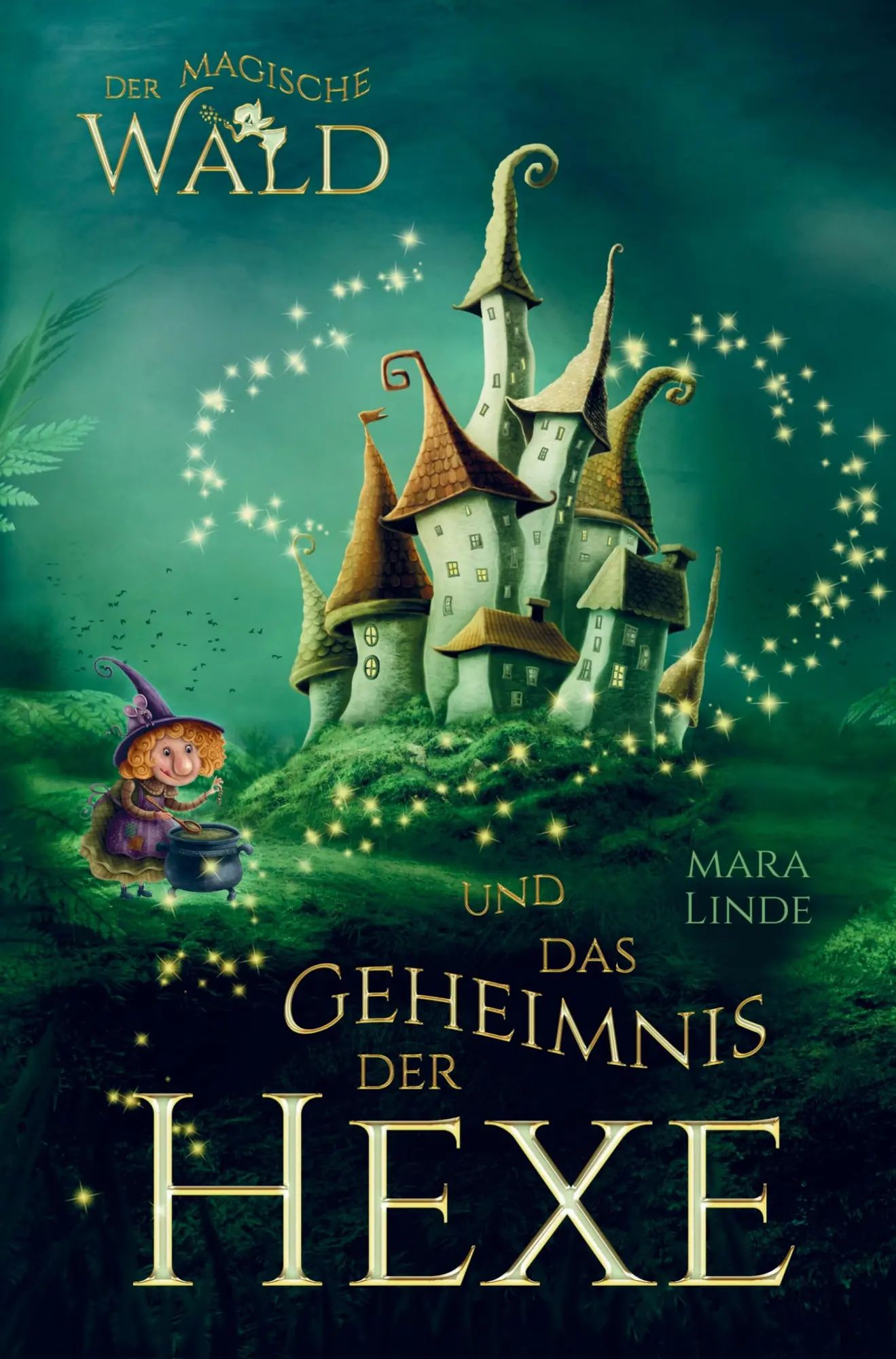 Der magische Wald und das Geheimnis der Hexe! Das besondere Kinderbuch ab 6 Jahre! | Mara Linde | Taschenbuch | 112 S. | Deutsch | 2025 | Bookmundo | EAN 9789403681559 - Mara Linde