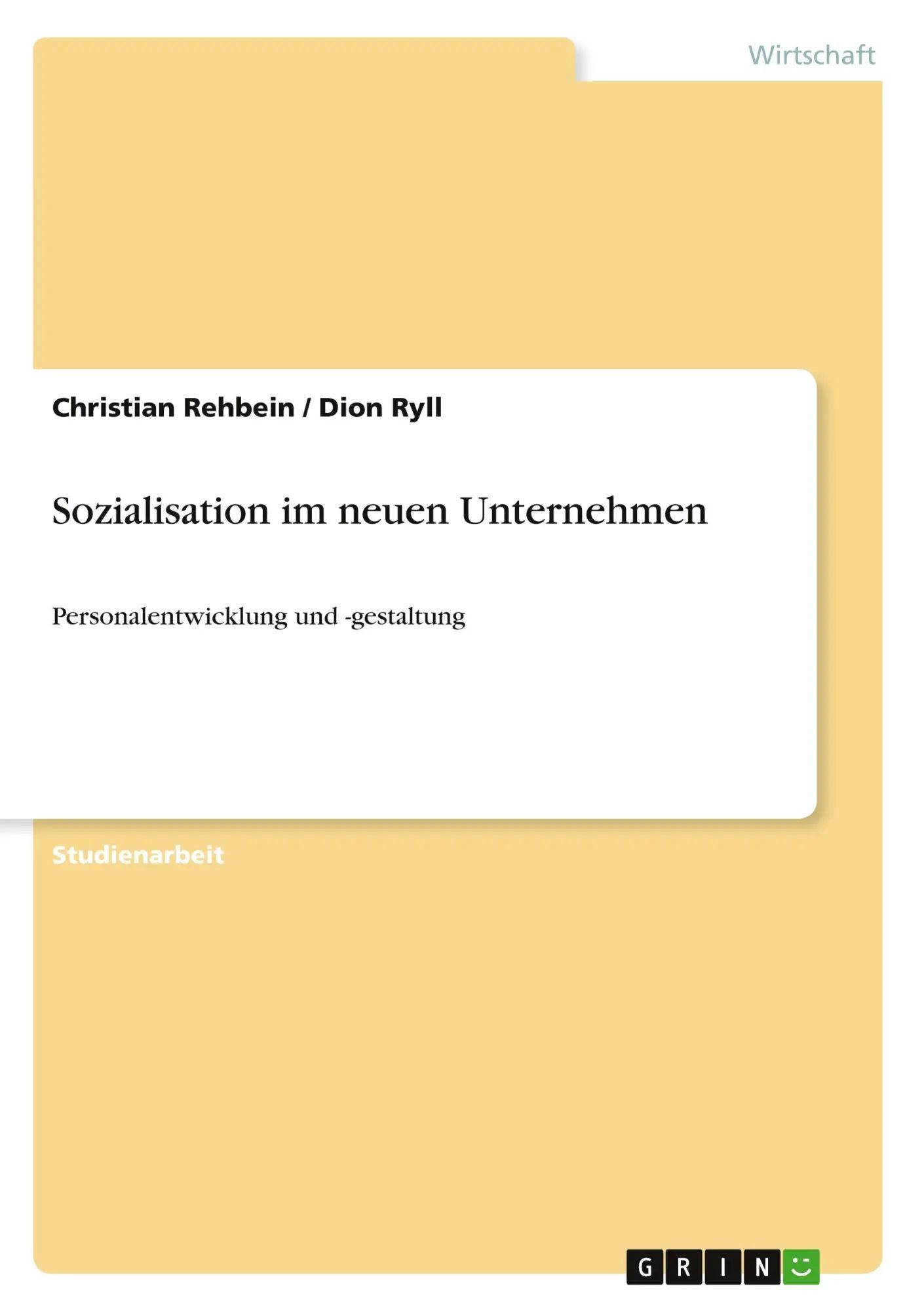 Sozialisation im neuen Unternehmen | Personalentwicklung und -gestaltung | Christian Rehbein (u. a.) | Taschenbuch | 20 S. | Deutsch | 2010 | GRIN Verlag | EAN 9783640661961 - Rehbein, Christian