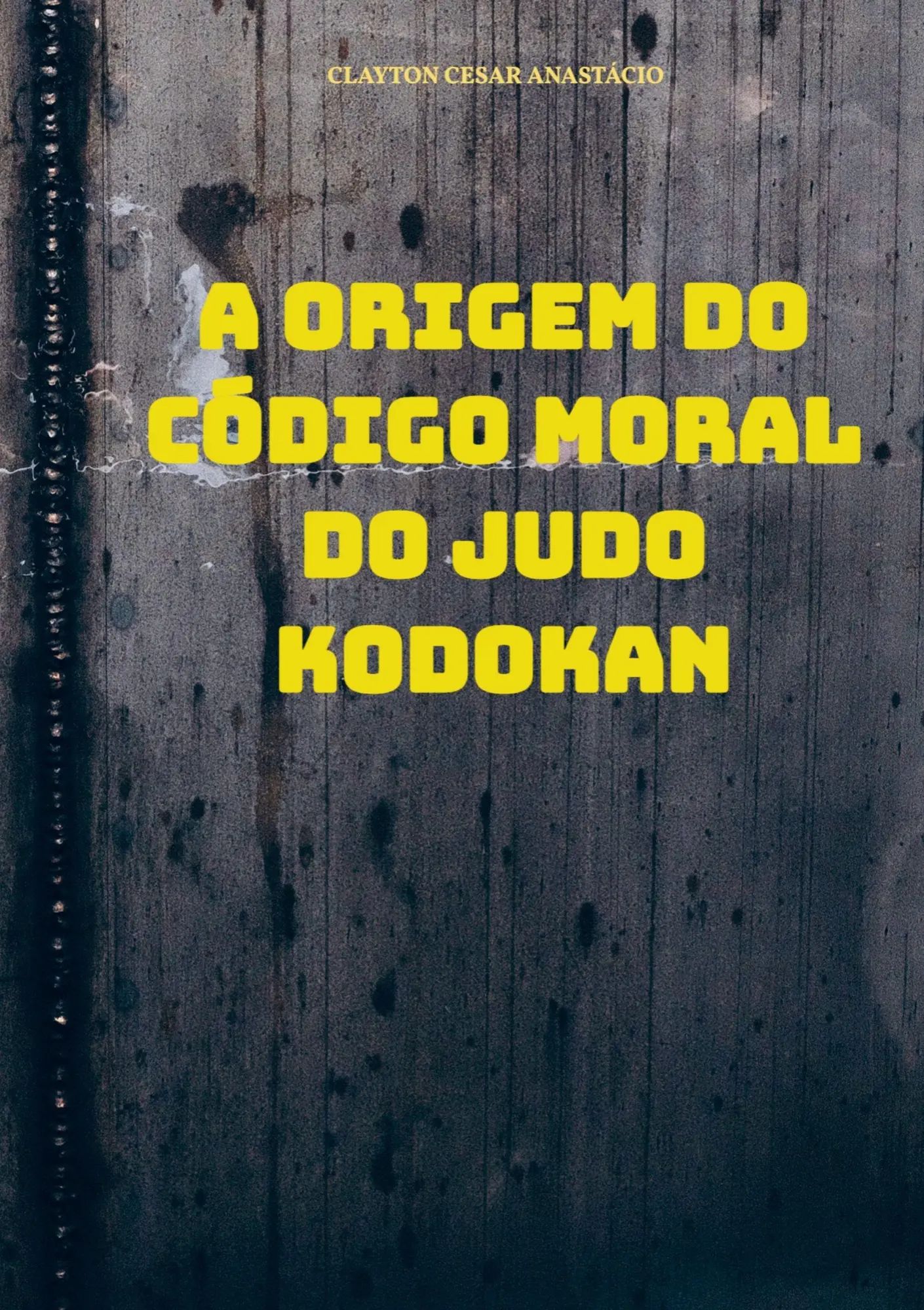 A Origem do Código Moral do Judo Kodokan | Clayton Cesar Anastácio | Taschenbuch | Portugiesisch | 2025 | Bookmundo | EAN 9789403799261 - Clayton Cesar Anastácio