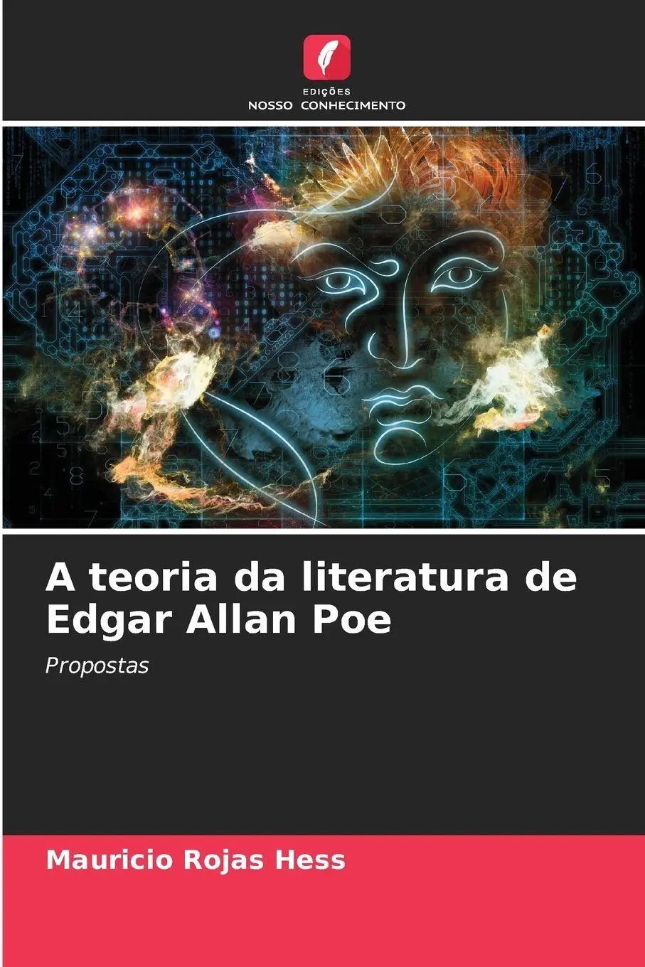 A teoria da literatura de Edgar Allan Poe | Propostas | Mauricio Rojas Hess | Taschenbuch | Portugiesisch | 2024 | Edições Nosso Conhecimento | EAN 9786208061562 - Rojas Hess, Mauricio