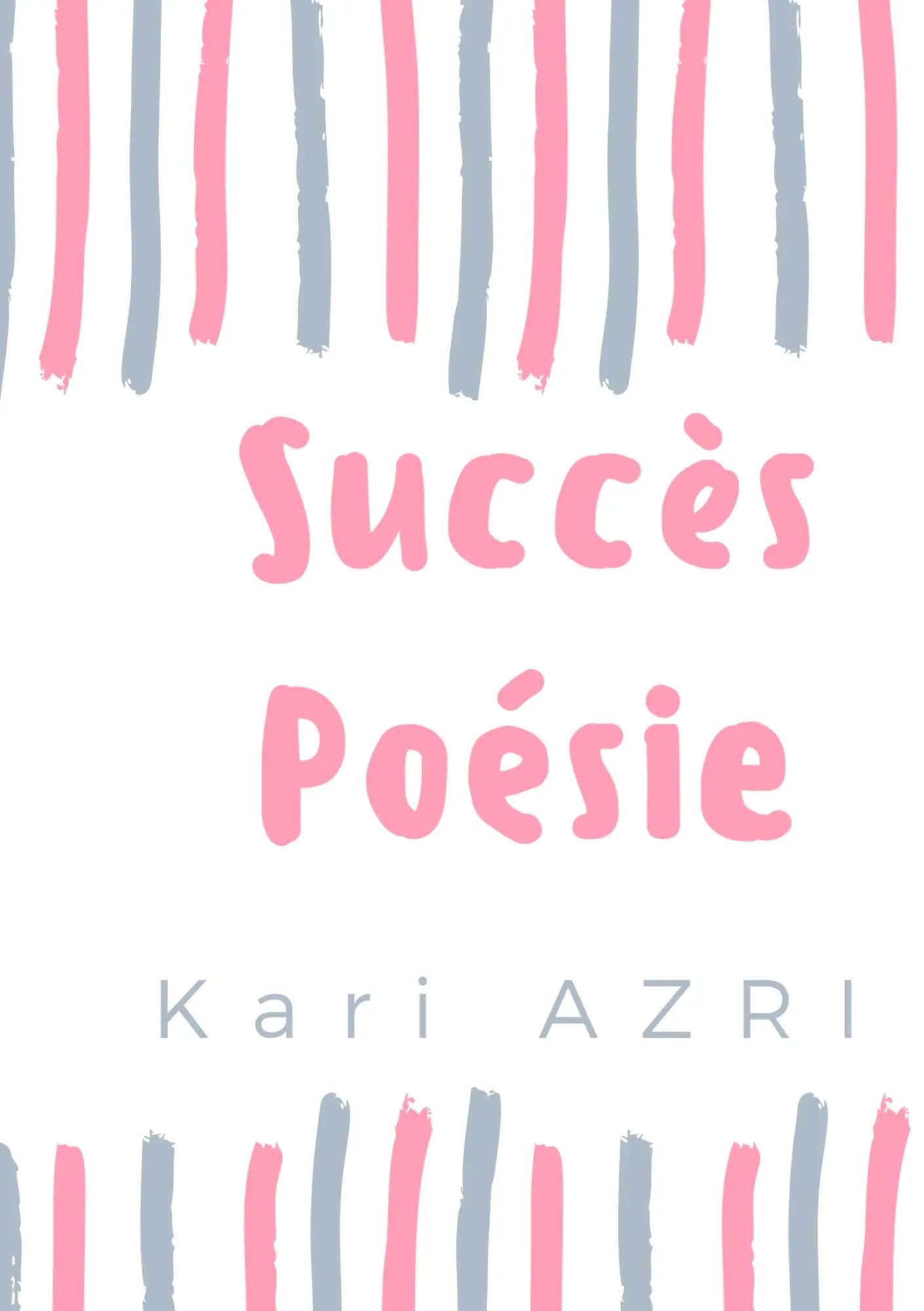 Succès Poésie | Kari Azri | Taschenbuch | 168 S. | Französisch | 2016 | BoD - Books on Demand | EAN 9782322131563 - Azri, Kari