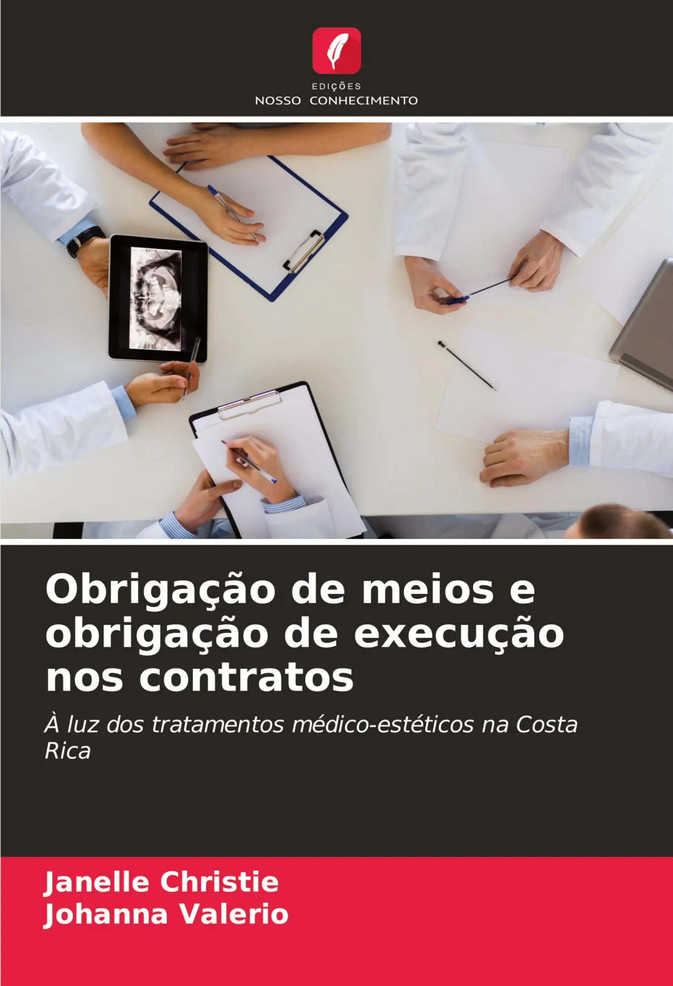 Obrigação de meios e obrigação de execução nos contratos | À luz dos tratamentos médico-estéticos na Costa Rica | Janelle Christie (u. a.) | Taschenbuch | Paperback | Portugiesisch | 2023 - Christie, Janelle