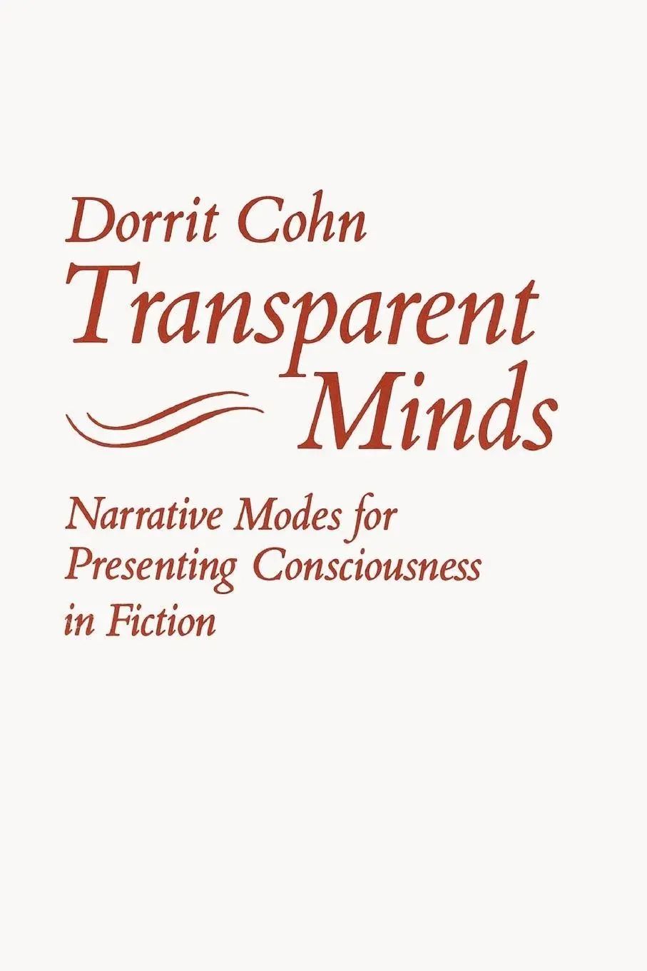 Transparent Minds | Narrative Modes for Presenting Consciousness in Fiction | Dorrit Claire Cohn | Taschenbuch | Einband - flex.(Paperback) | Englisch | 1984 | Princeton University Press - Cohn, Dorrit Claire
