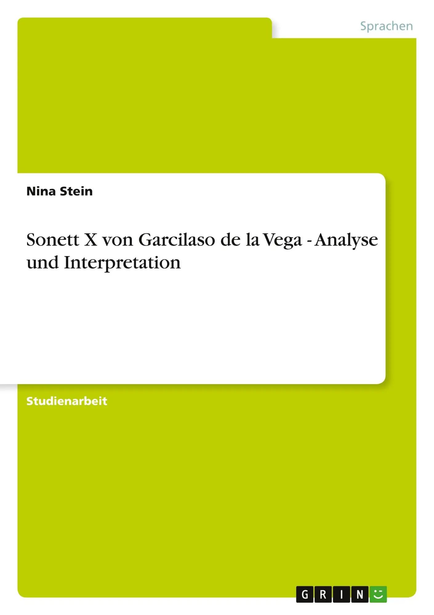 Sonett X von Garcilaso de la Vega - Analyse und Interpretation | Nina Stein | Taschenbuch | 24 S. | Deutsch | 2010 | GRIN Verlag | EAN 9783640674169 - Stein, Nina