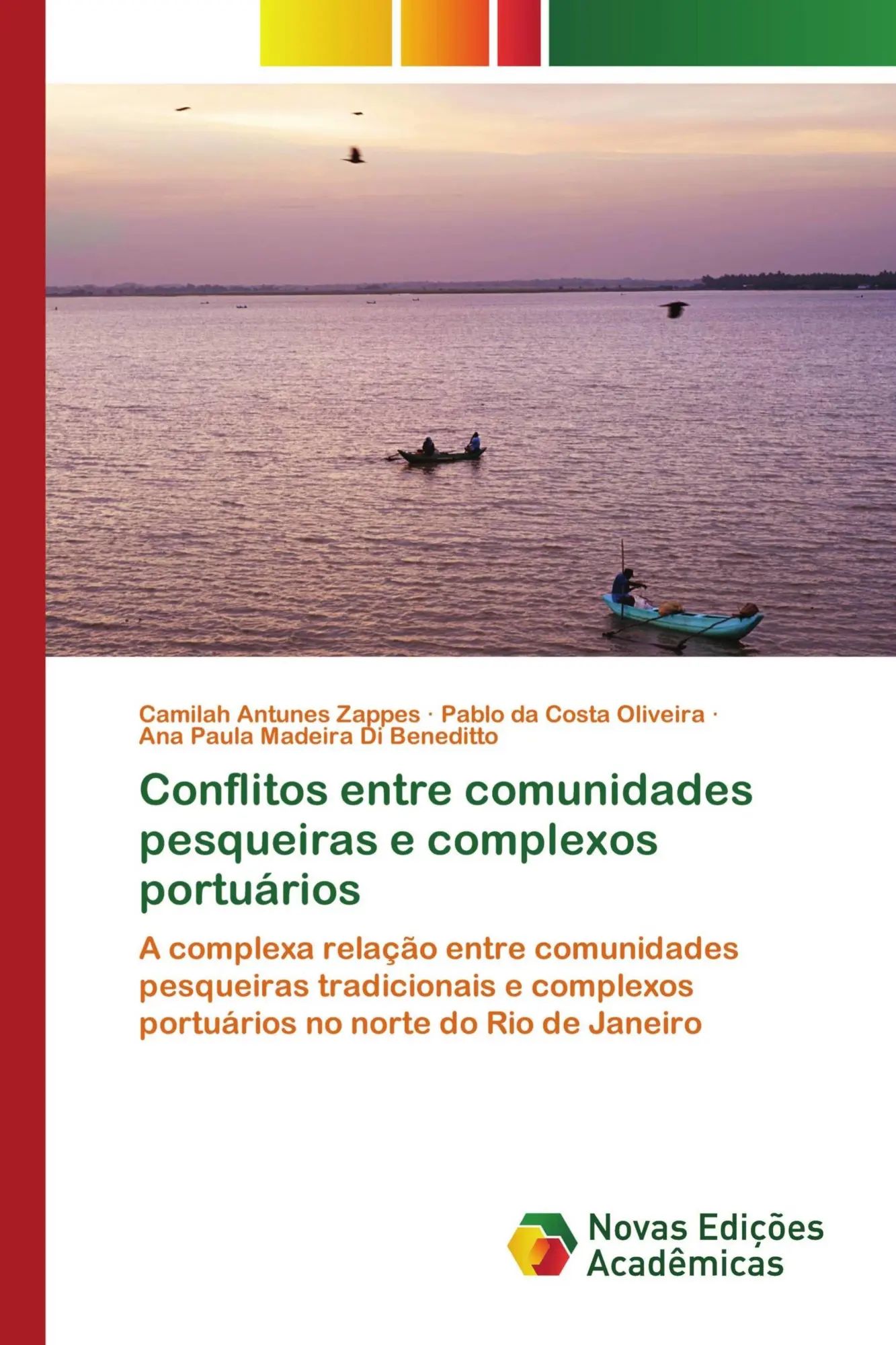 Conflitos entre comunidades pesqueiras e complexos portuários | A complexa relação entre comunidades pesqueiras tradicionais e complexos portuários no norte do Rio de Janeiro | Zappes (u. a.) | Buch - Antunes Zappes, Camilah