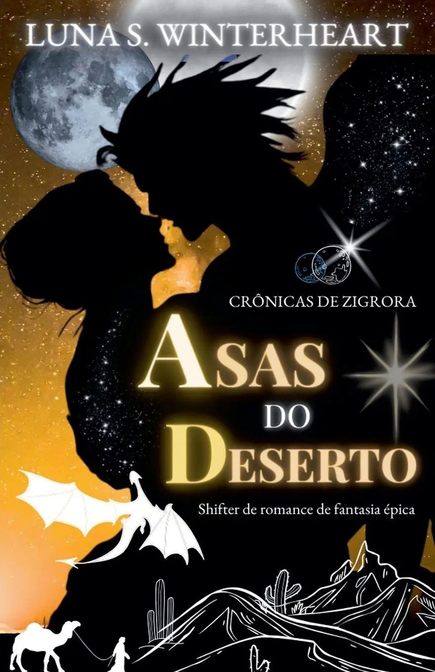 Crônicas de Zigrora | Asas do Deserto : Shifter de romance de fantasia épica | Luna S. Winterheart | Taschenbuch | Portugiesisch | 2024 | Luna S. Winterheart | EAN 9798223392170 - Winterheart, Luna S.