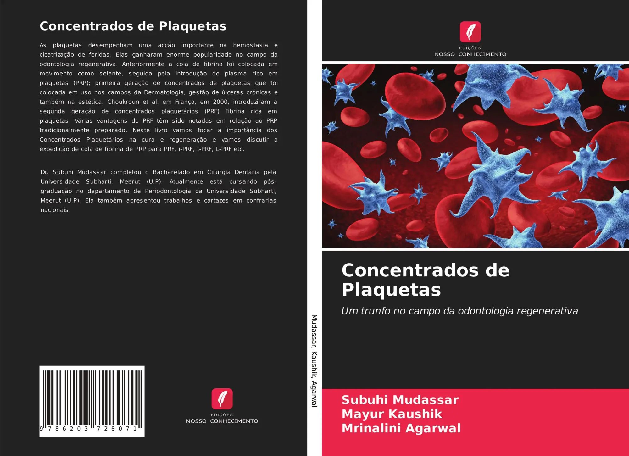 Concentrados de Plaquetas | Um trunfo no campo da odontologia regenerativa | Subuhi Mudassar (u. a.) | Taschenbuch | Portugiesisch | 2021 | Edições Nosso Conhecimento | EAN 9786203728071 - Mudassar, Subuhi