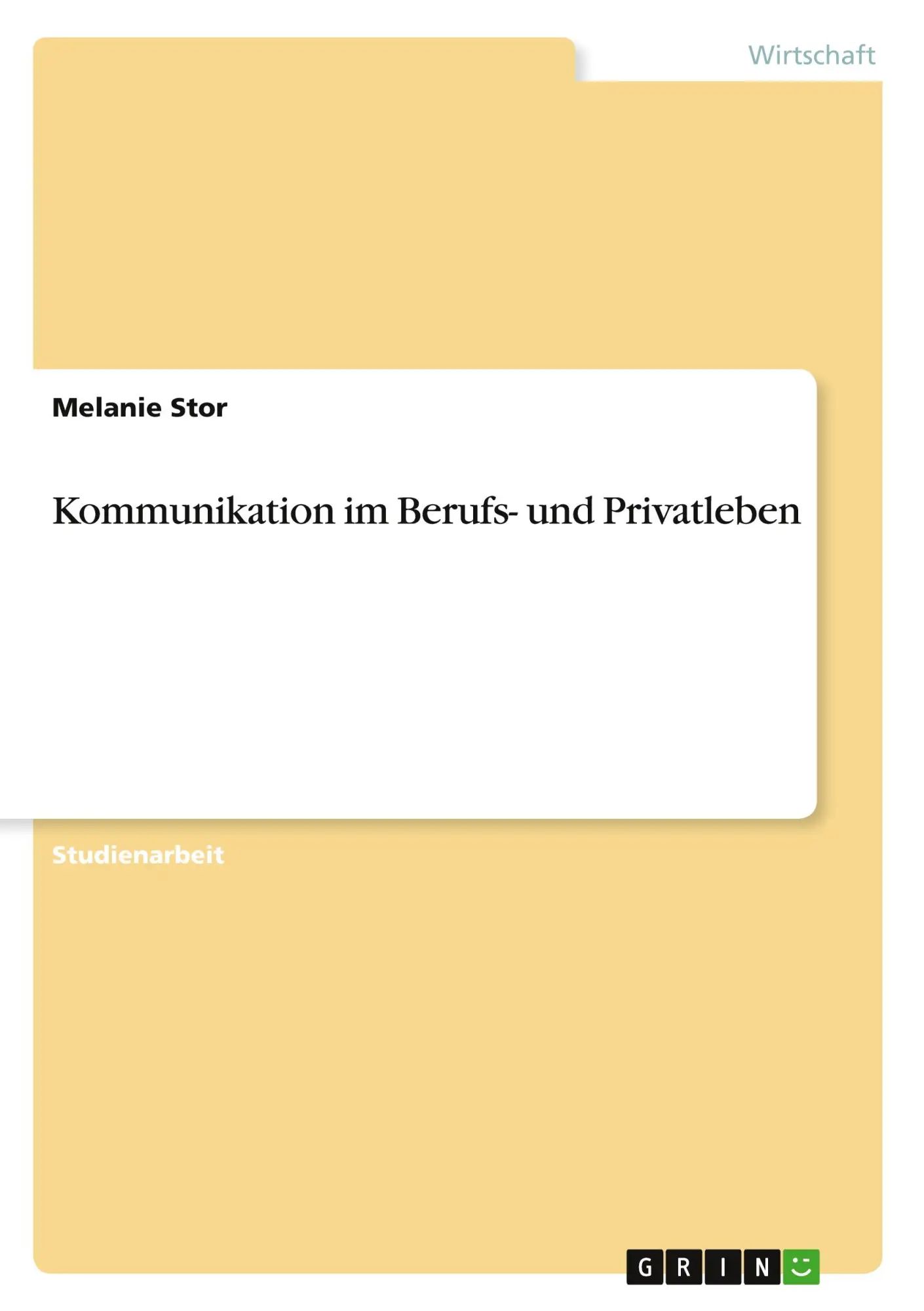 Kommunikation im Berufs- und Privatleben | Melanie Stor | Taschenbuch | 20 S. | Deutsch | 2010 | GRIN Verlag | EAN 9783640661473 - Stor, Melanie