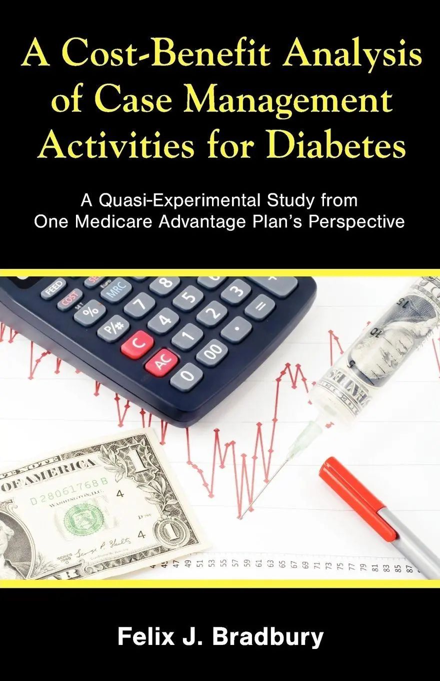 A Cost-Benefit Analysis of Case Management Activities for Diabetes | A Quasi-Experimental Study from One Medicare Advantage Plan's Perspective | Felix J. Bradbury | Taschenbuch | Englisch | 2010 - Bradbury, Felix J.