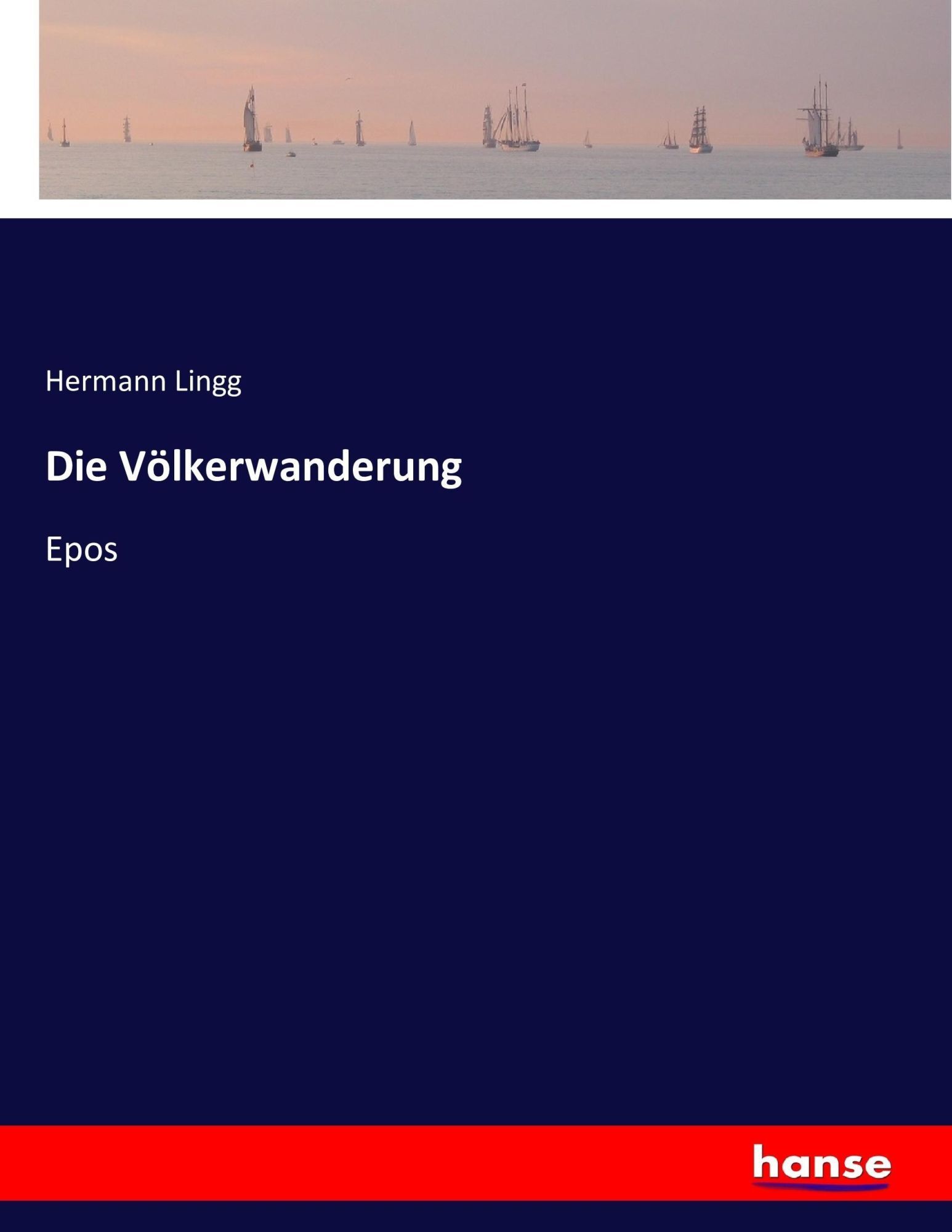 Die Völkerwanderung | Epos | Hermann Lingg | Taschenbuch | 536 S. | Deutsch | 2016 | hansebooks | EAN 9783743380479 - Lingg, Hermann