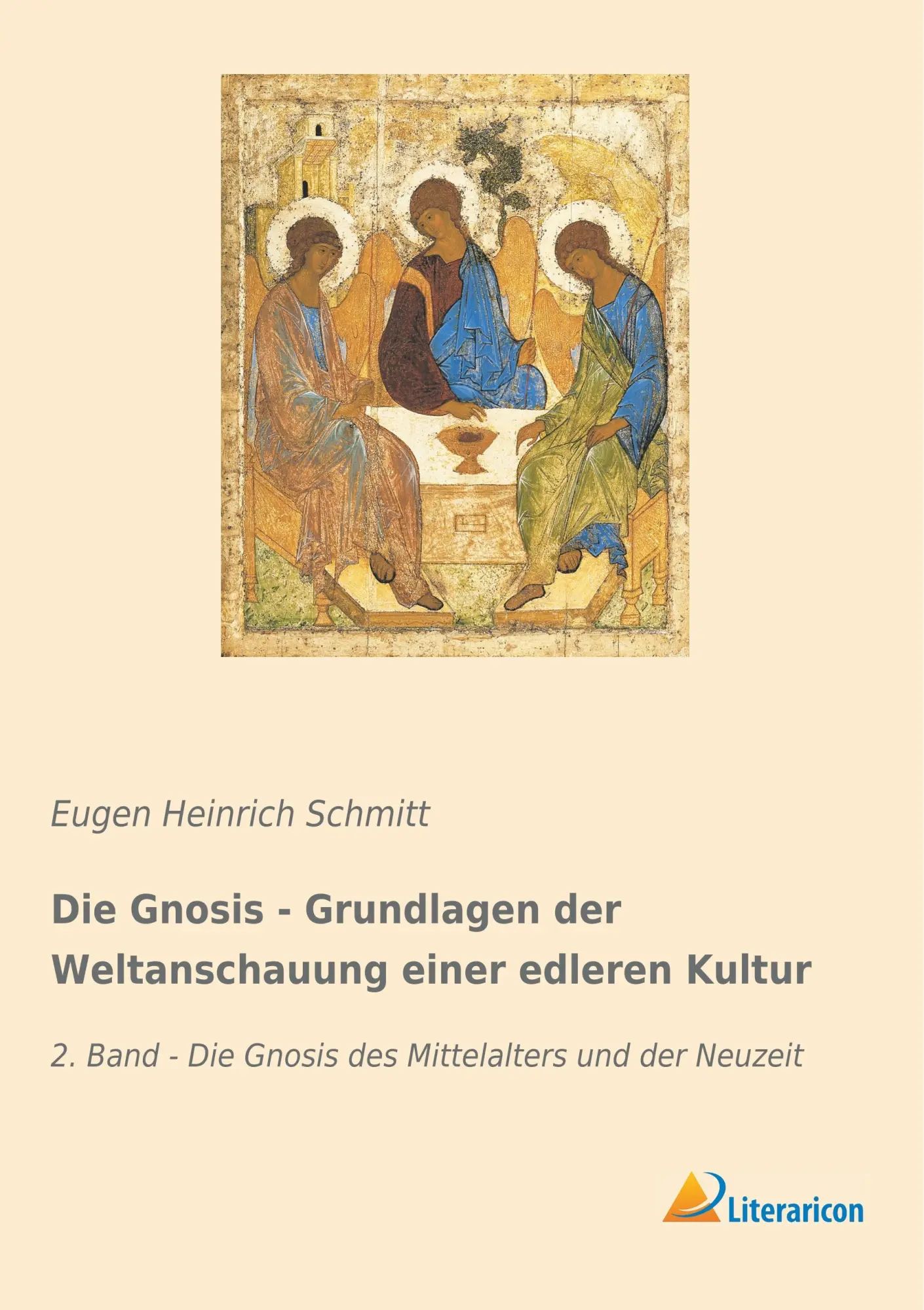 Die Gnosis - Grundlagen der Weltanschauung einer edleren Kultur | 2. Band - Die Gnosis des Mittelalters und der Neuzeit - Schmitt, Eugen Heinrich
