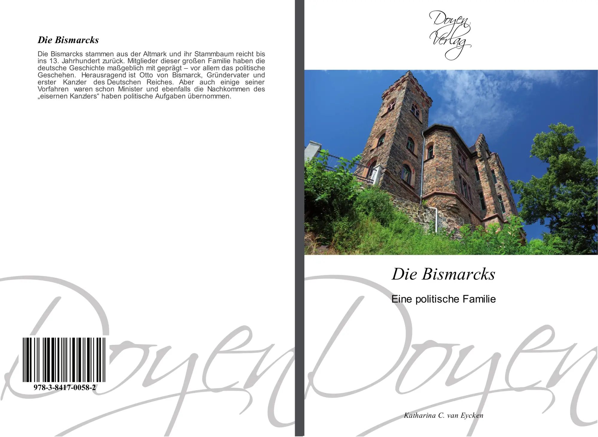 Die Bismarcks | Eine politische Familie | Katharina C. van Eycken | Taschenbuch | Paperback | 80 S. | Deutsch | 2010 | Doyen Verlag | EAN 9783841700582 - Eycken, Katharina C. van