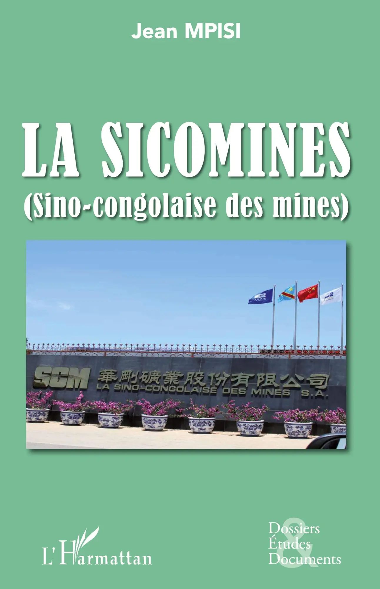 La Sicomines (Sino-congolaise des mines) | Jean Mpisi | Taschenbuch | Dossiers, Etudes et Documents | Kartoniert / Broschiert | Französisch | 2021 | Editions L'Harmattan | EAN 9782343213583 - Mpisi, Jean