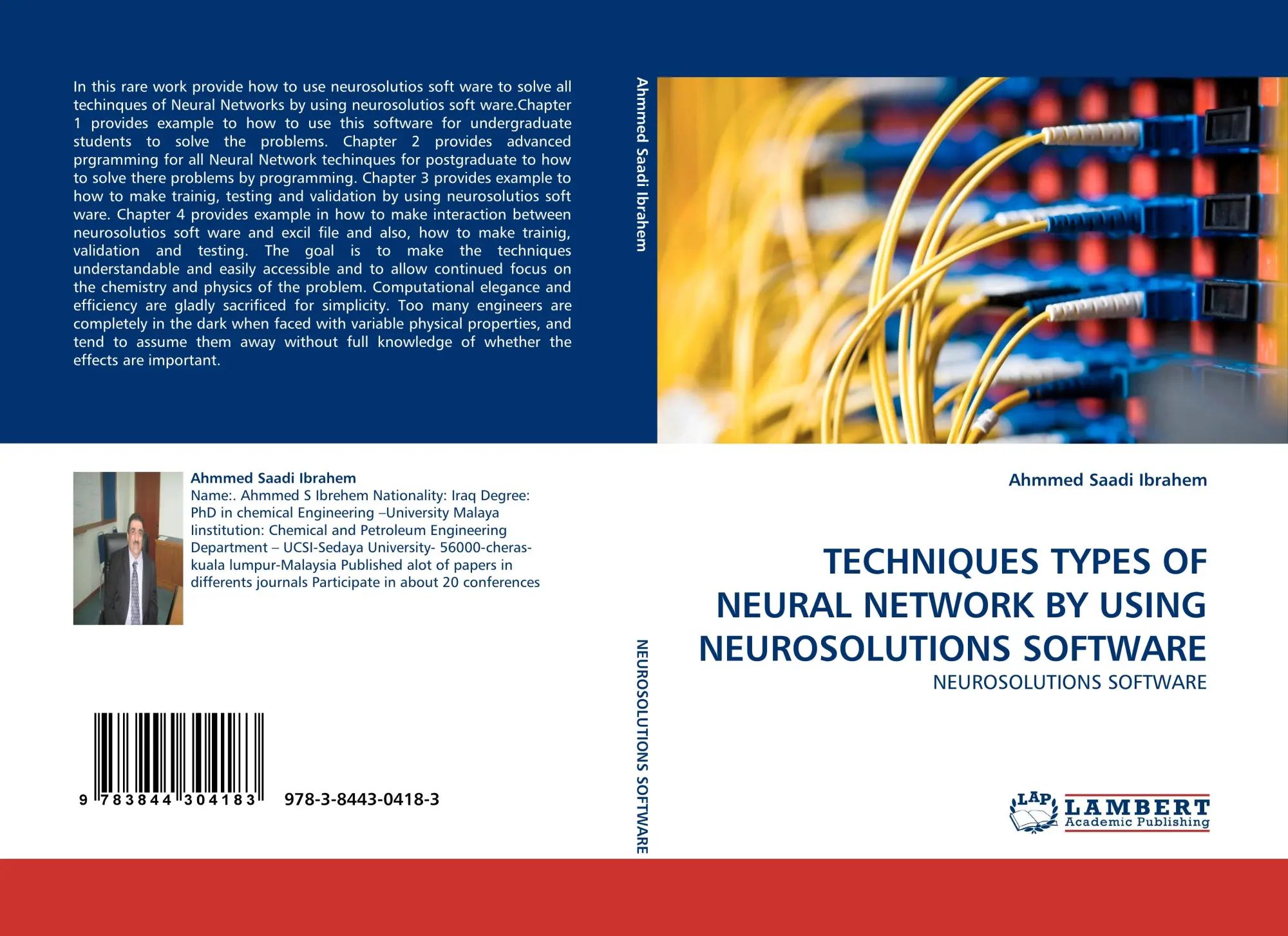 TECHNIQUES TYPES OF NEURAL NETWORK BY USING NEUROSOLUTIONS SOFTWARE | NEUROSOLUTIONS SOFTWARE | Ahmmed Saadi Ibrahem | Taschenbuch | Paperback | 108 S. | Englisch | 2011 | EAN 9783844304183 - Saadi Ibrahem, Ahmmed