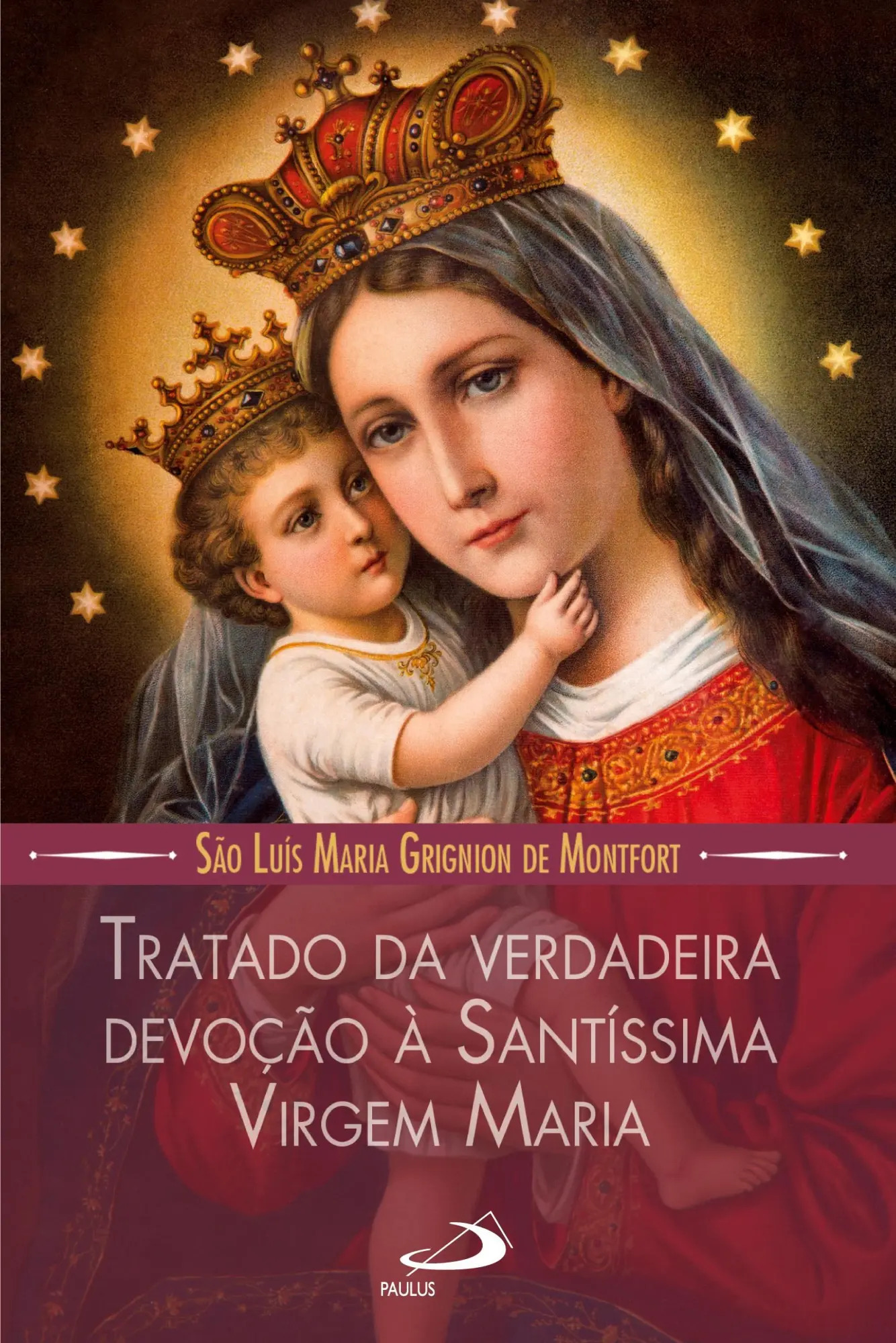 Tratado da verdadeira devoção a Santissima Virgem Maria | São Luis Maria de Montfort | Taschenbuch | Kartoniert / Broschiert | Portugiesisch | 2018 | Paulus Editora | EAN 9788534947084 - Montfort, São Luis Maria de