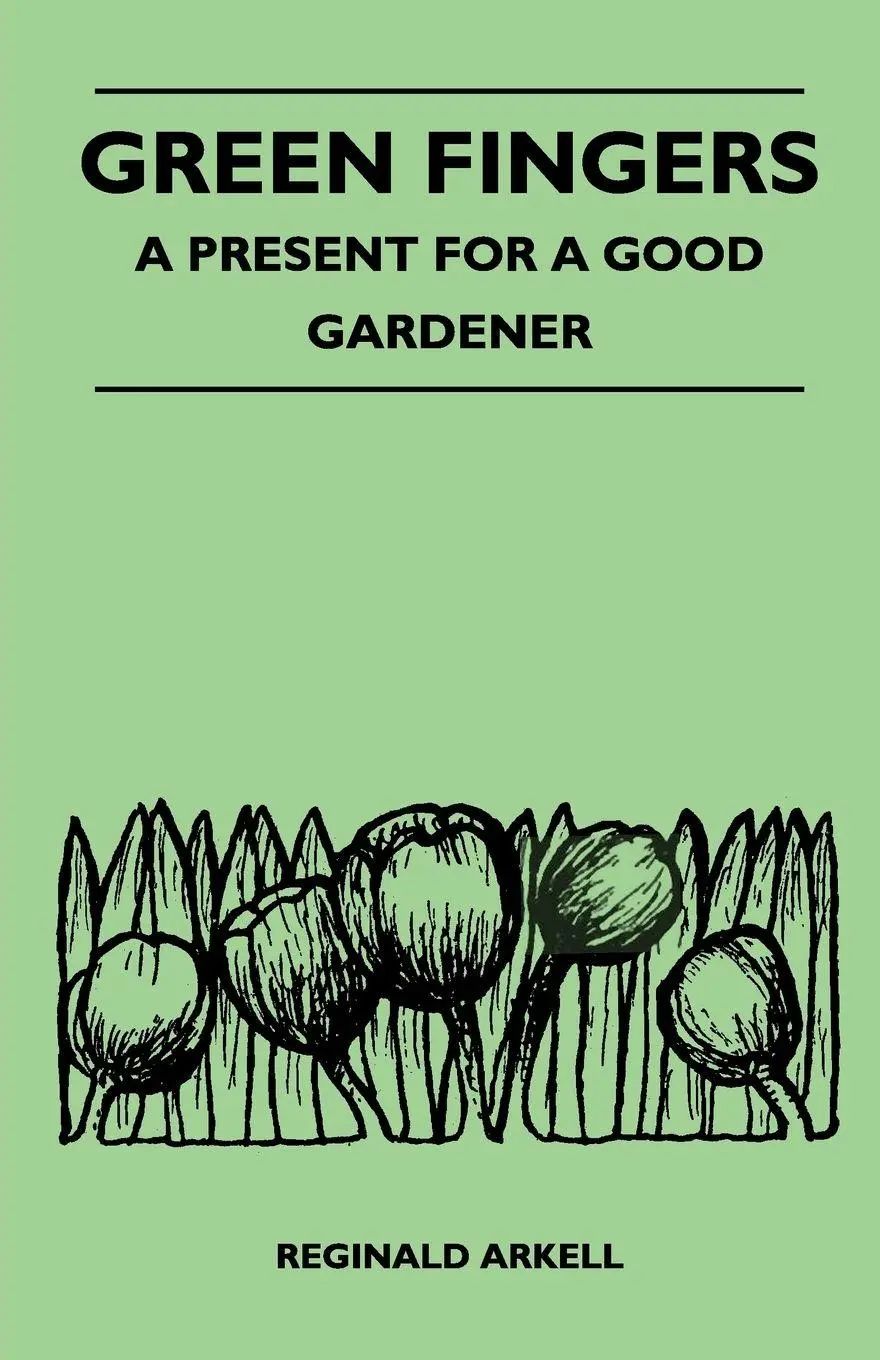 Green Fingers - A Present for a Good Gardener | Reginald Arkell | Taschenbuch | Kartoniert / Broschiert | Englisch | 2011 | Gregg Press | EAN 9781446540985 - Arkell, Reginald