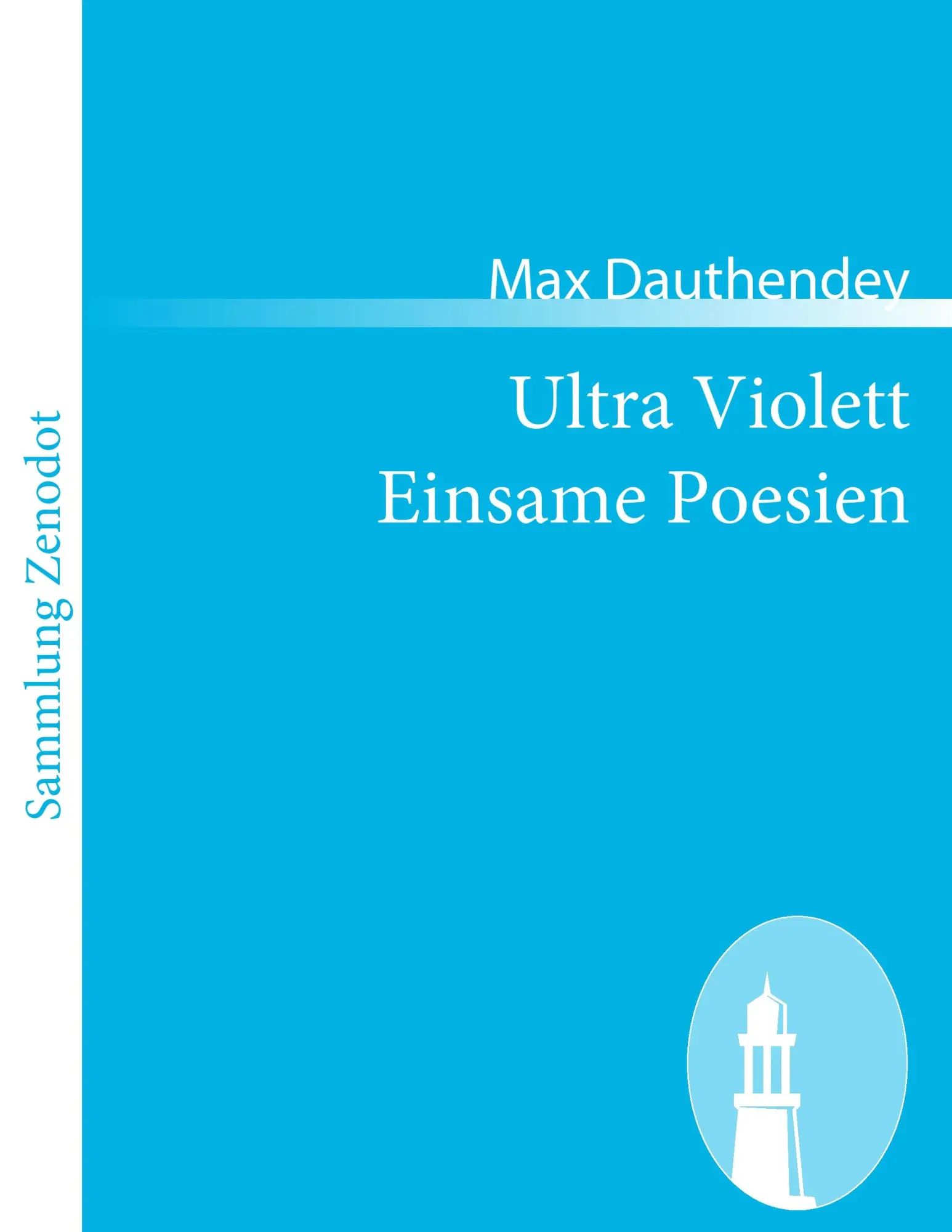 Ultra Violett Einsame Poesien | Max Dauthendey | Taschenbuch | 92 S. | Deutsch | 2010 | Contumax | EAN 9783843052085 - Dauthendey, Max