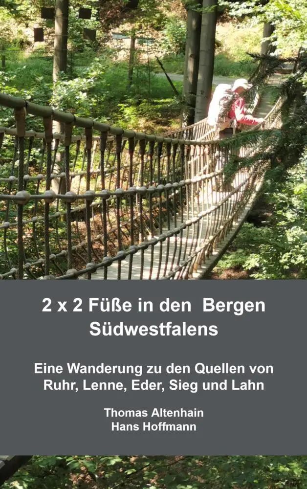 2 x 2 Füße in den Bergen Südwestfalens | Eine Wanderung zu den Quellen von Ruhr, Lenne, Eder, Sieg und Lahn | Thomas Altenhain Hans Hoffmann | Taschenbuch | Deutsch | Bookmundo | EAN 9789403644585 - Hans Hoffmann, Thomas Altenhain