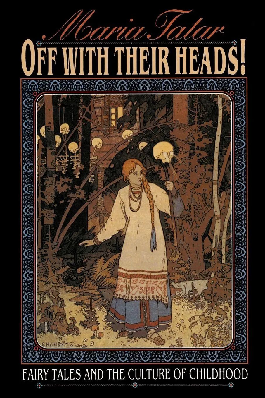 Off with Their Heads! | Fairy Tales and the Culture of Childhood | Maria M. Tatar | Taschenbuch | Einband - flex.(Paperback) | Englisch | 1993 | Princeton University Press | EAN 9780691000886 - Tatar, Maria M.